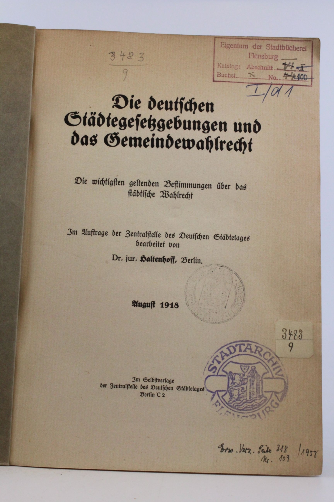 Haltenhoff, Dr. jur.: Die deutschen Städtegesetzgebungen und das Gemeindewahlrecht. Die wichtigsten geltenden Bestimmungen über das städtische Wahlrecht.