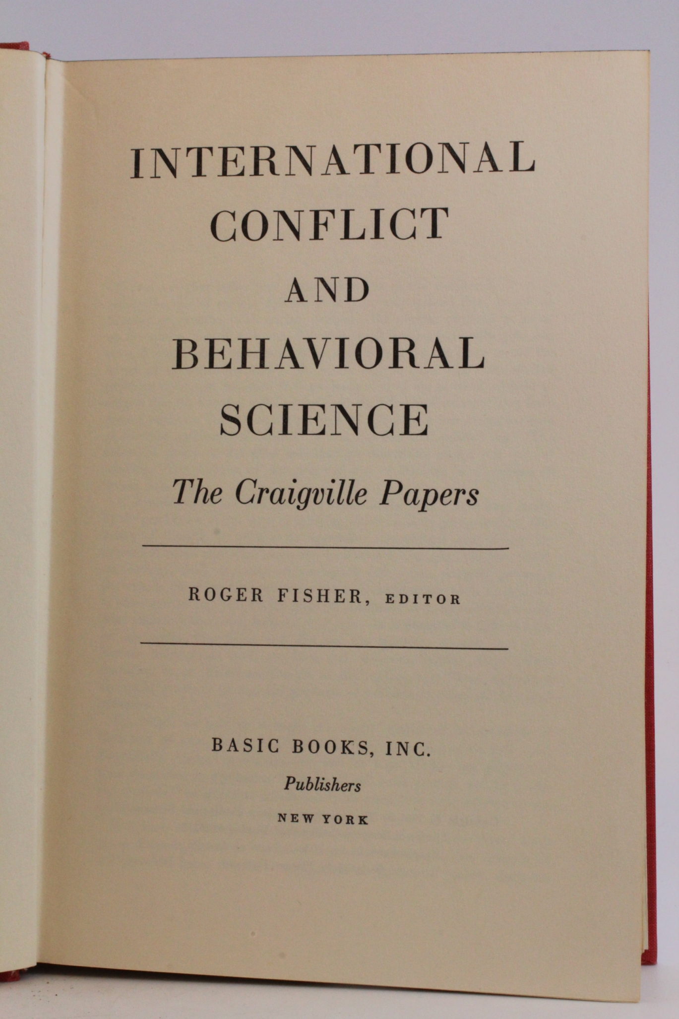 Fisher, Roger: International conflict and behavioral science The Craigville Papers