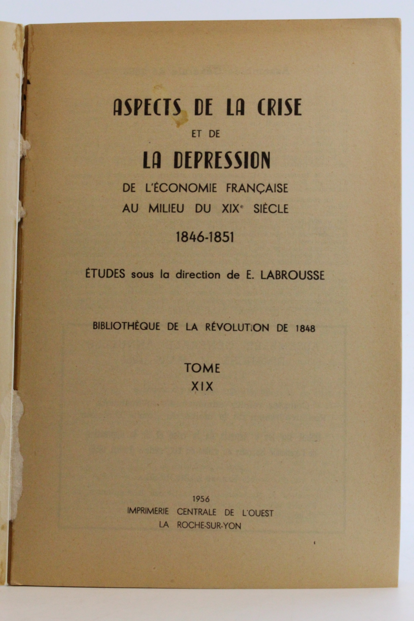 Collectif: Aspect de la crise et de la depression de l economie francaise au milieu du XIXe siecle 1846-1851