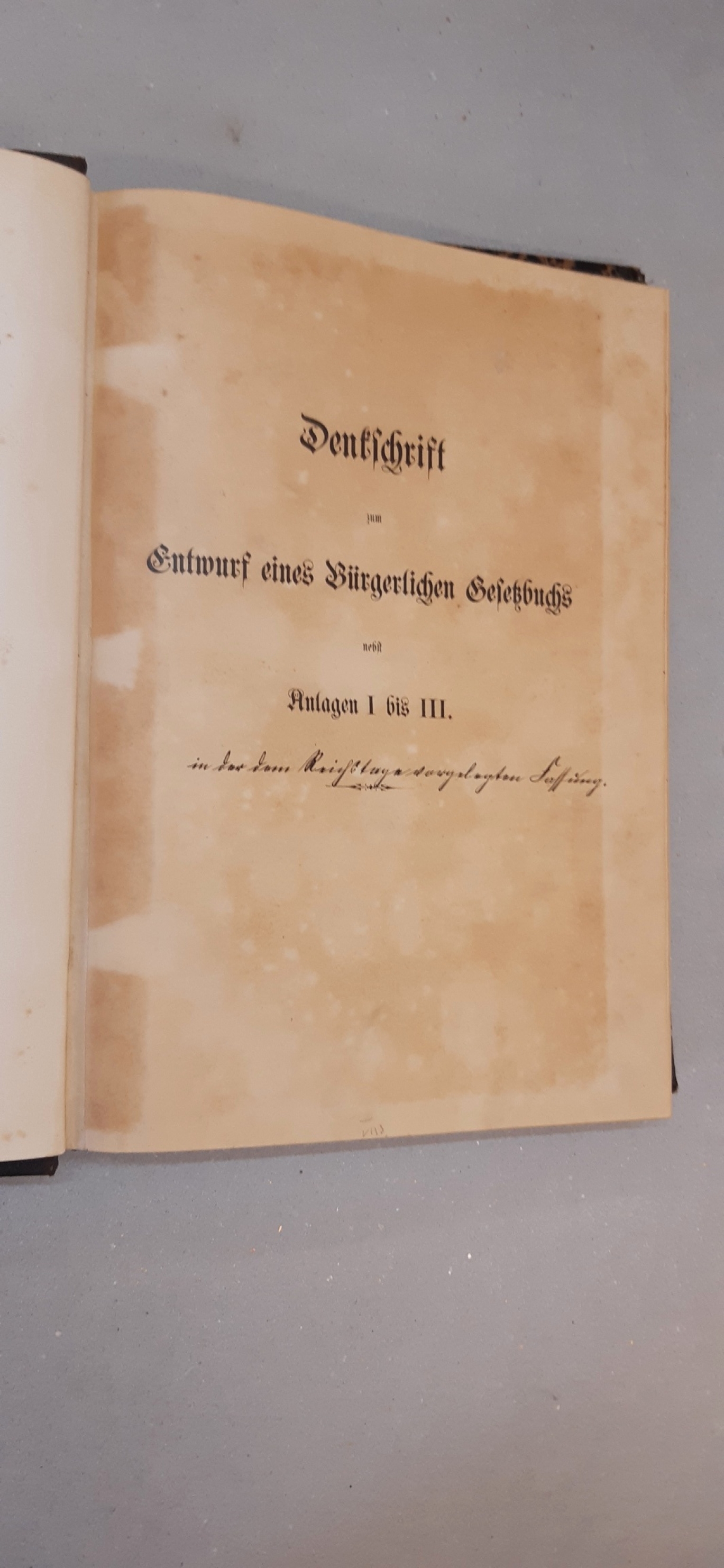 Reichstag: Denkschrift zum Entwurf eines Bürgerlichen Gesetzbuchs nebst Anlagen I bis III