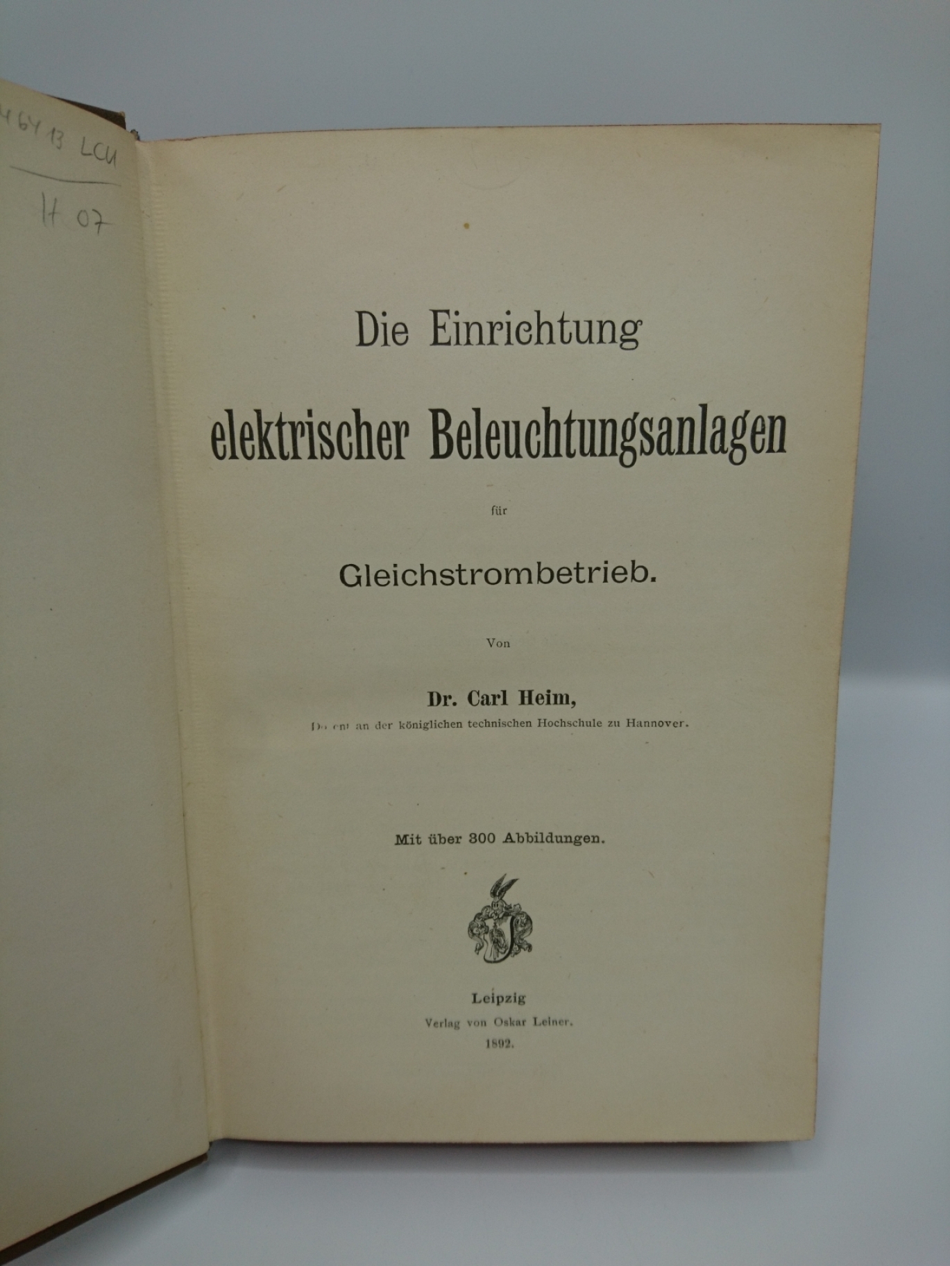 Carl Heim: Die Einrichtung elektrischer Beleuchtungsanlagen für Gleichstrombetrieb