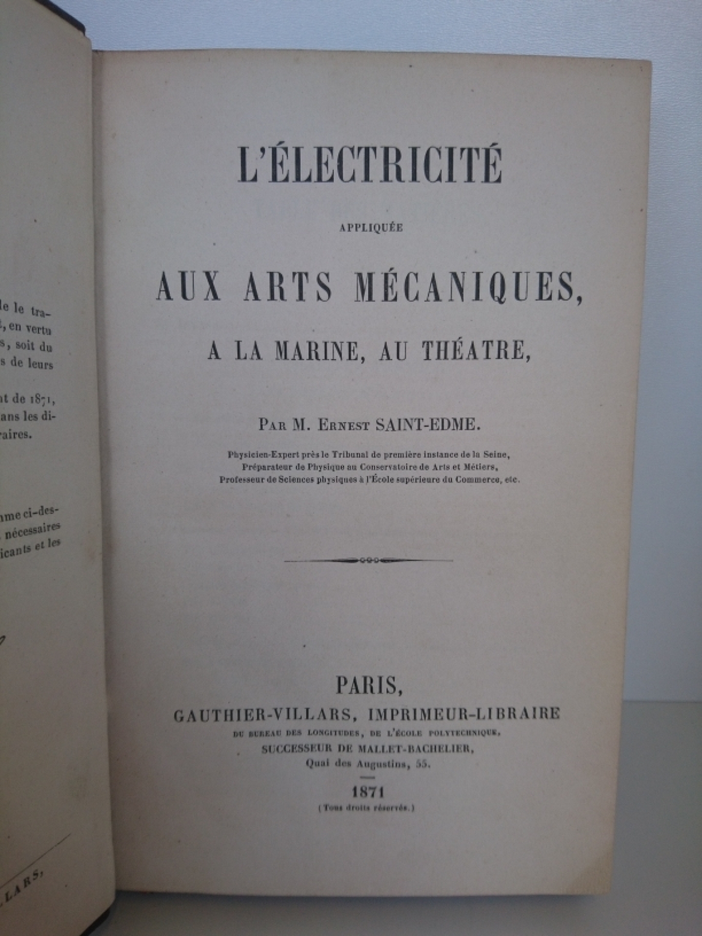 M. Ernest Saint-Edme: L´electricite appliquee aux arts mecaniques, a la marine, au theatre Beigebunden: L. Germain & P. Sigalas: A traverse Toulon. La ville ses monuments l´arsenal, Toulon, Michel Massone, 1880