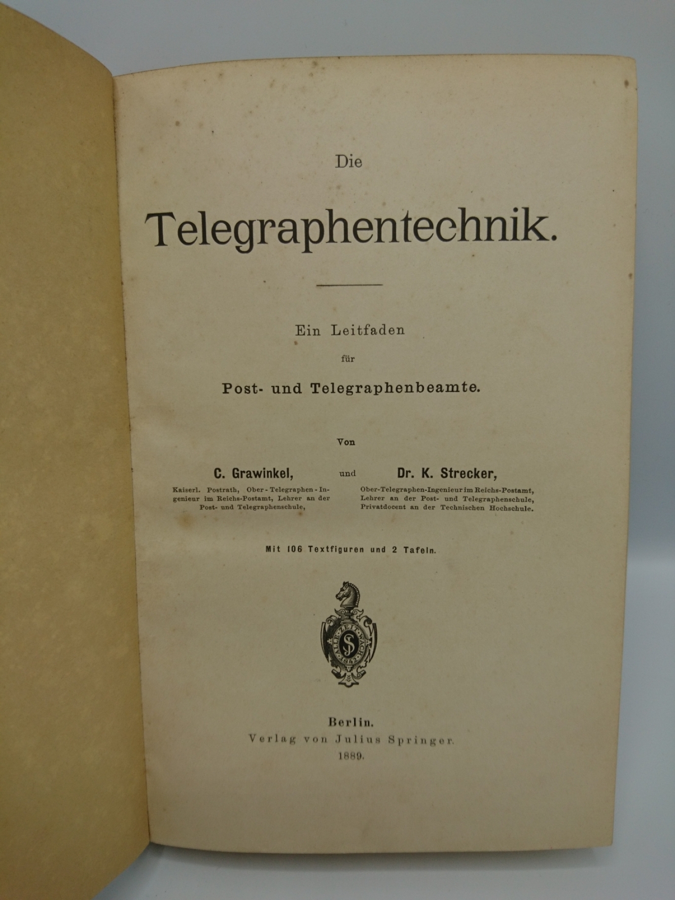 C. Grawinkel; K. Strecker: Die Telegraphentechnik. Ein Leitfaden für Post- und Telegraphenbeamte.