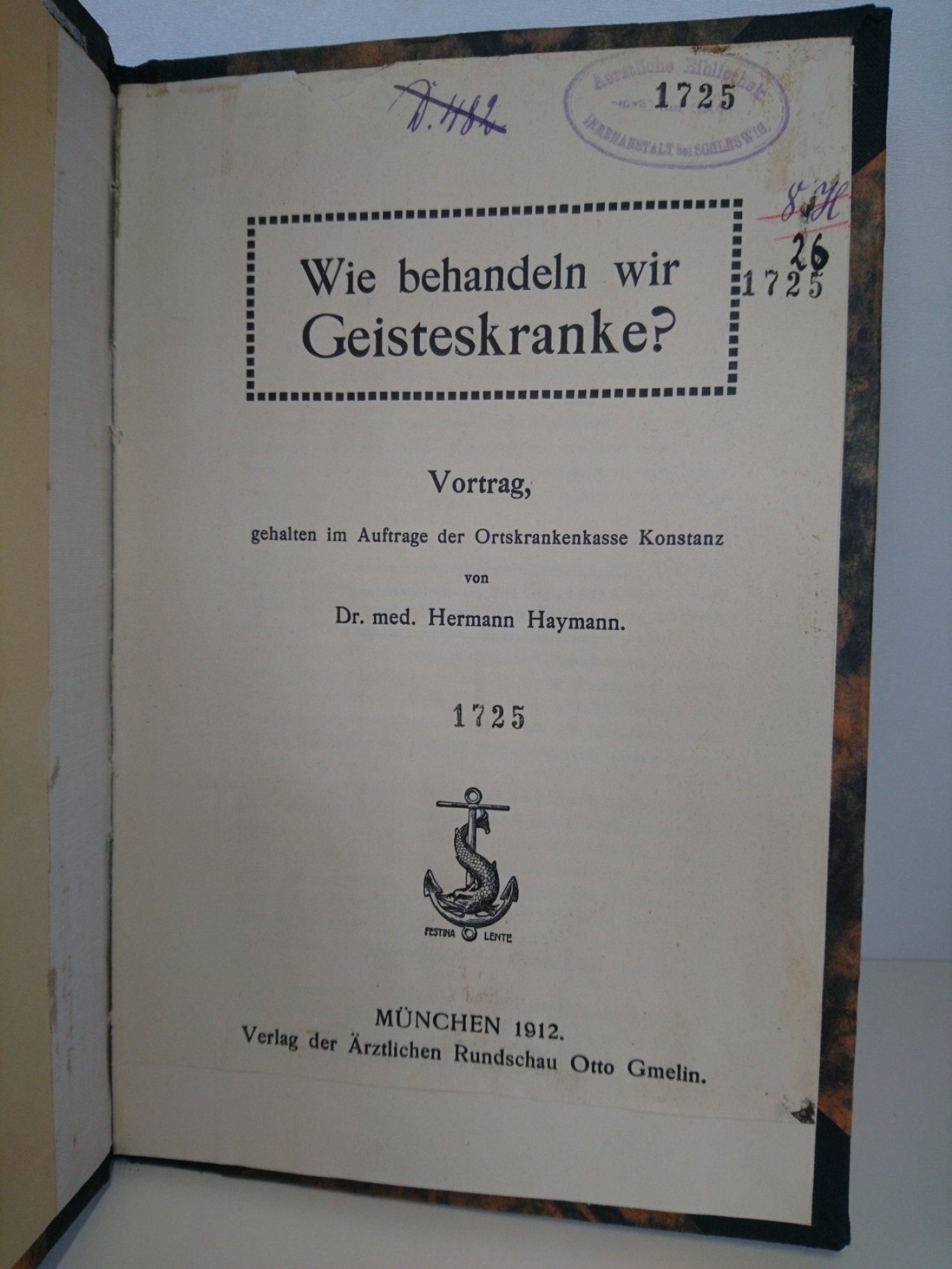 Haymann, Hermann: Wie behandeln wir Geisteskranke? Vortrag, gehalten im Auftrage der Ortskrankenkasse Konstanz