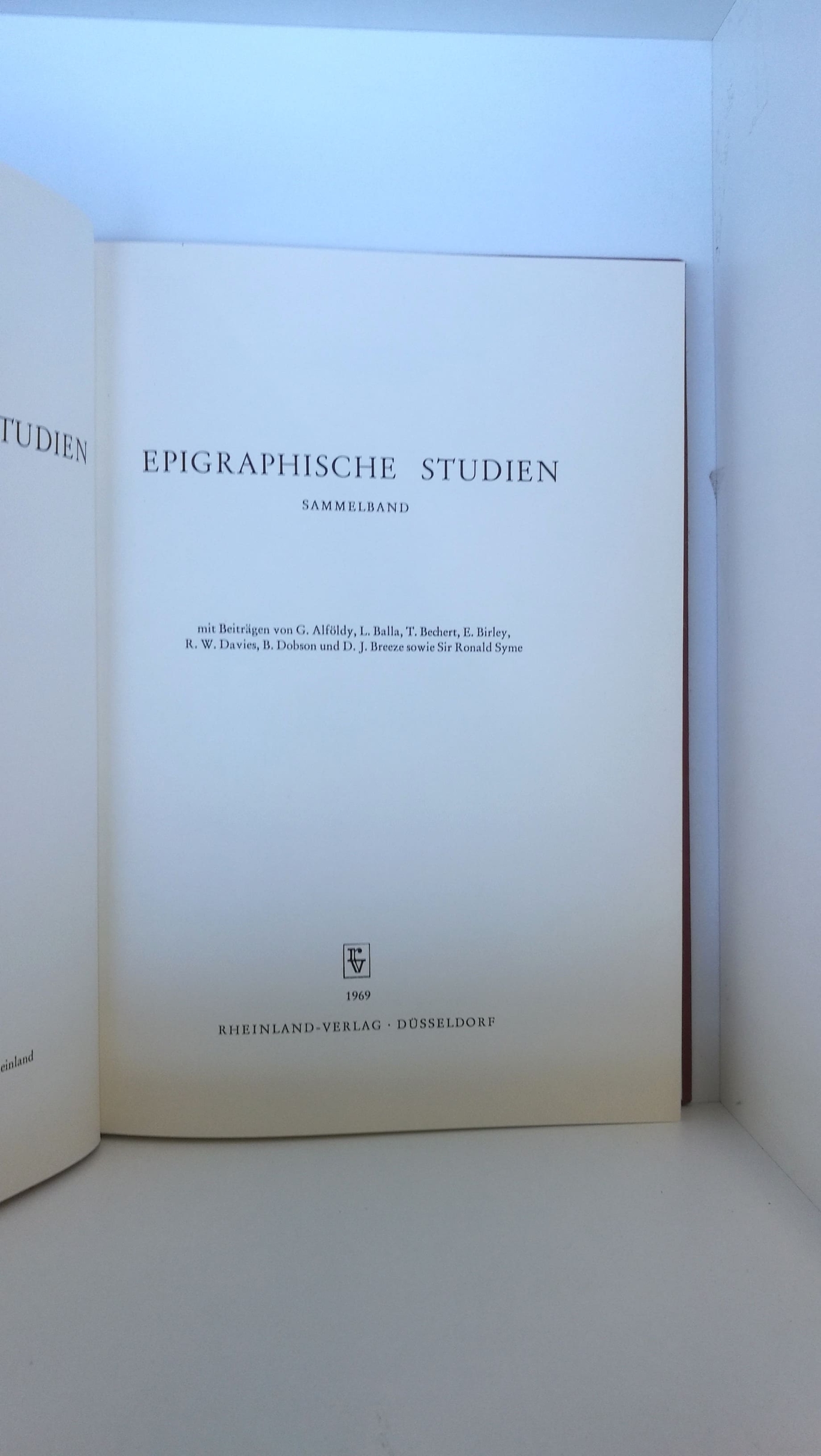 Landschaftsverband Rheinland, Rheinisches Landesmuseum Bonn (Hrsg.), G. Alföldy, L. Balla et al.: Epigraphische Studien 8 Sammelband