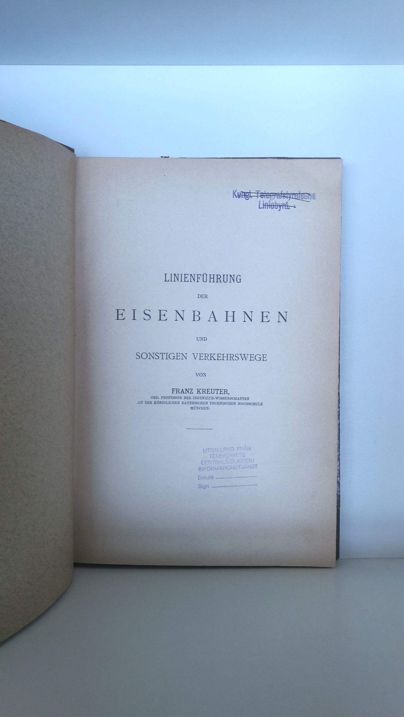 Franz Kreuter: Linienführung der Eisenbahnen und sonstigen Verkehrswege