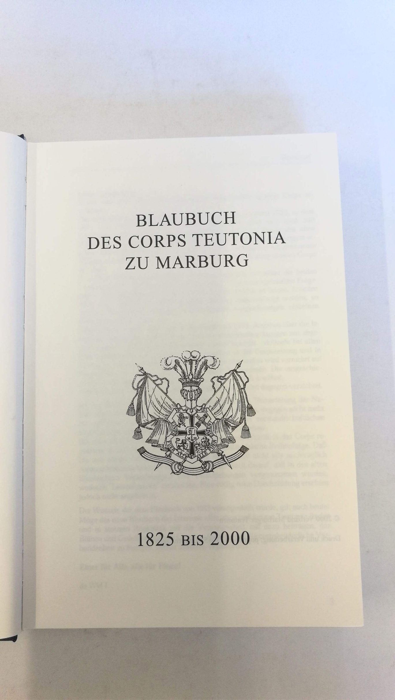 Corps Teutonia zu Marburg  (Hrsg.), : Blaubuch des Corps Teutonia zu Marburg 1825 bis 1925. Abgeschlossen am 1. Juli 1925 