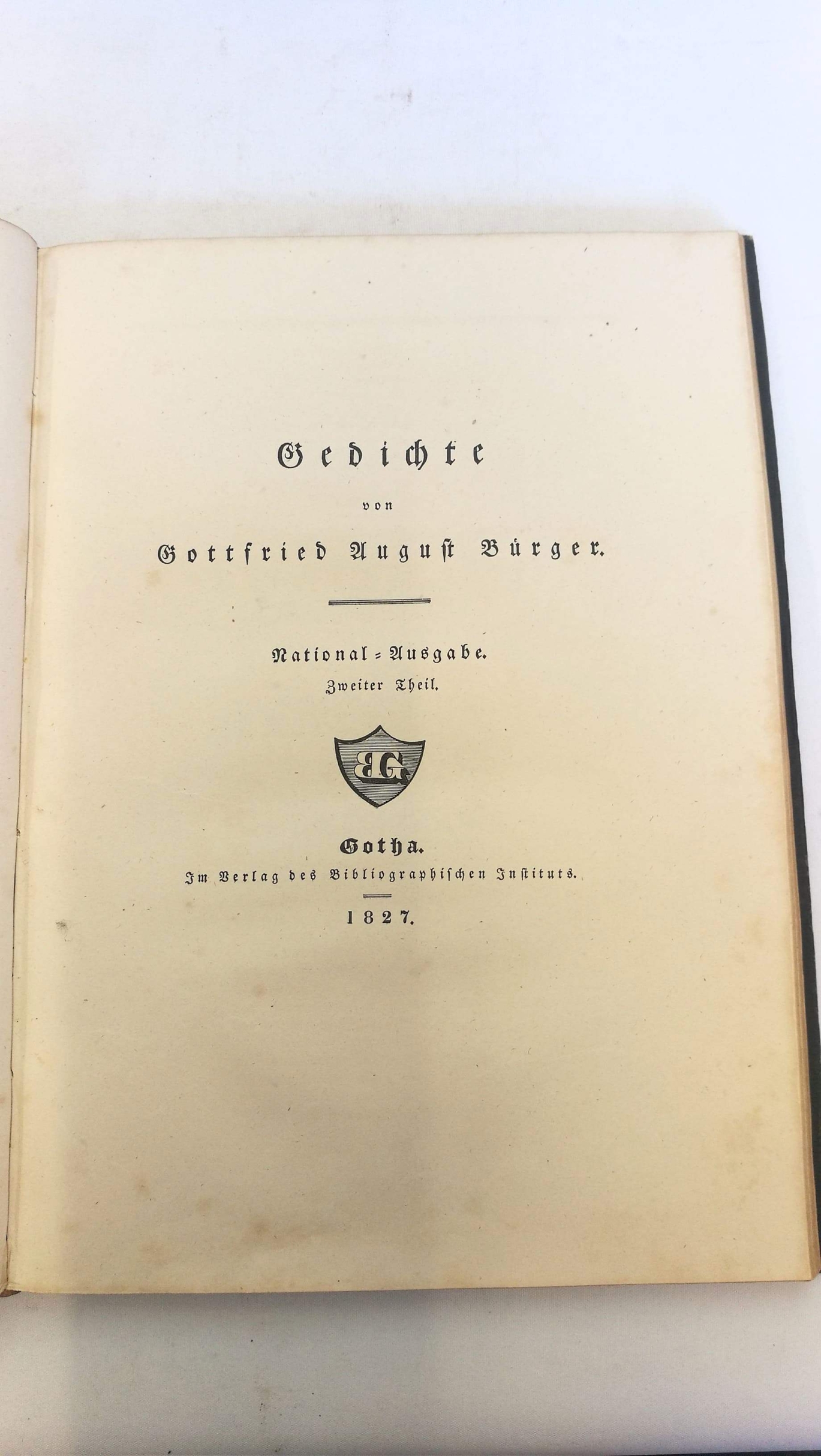 Gottfried, August Bürger, Ludwig H. C. Hölty: National-Bibliothek der Deutschen Classiker; Auswahl des Bessern aus ihren sämmtlichen Werken. Erster Band (in sechs Lieferungen mit fünf Portraits). Hier: die ersten drei Lieferungen mit dem Portrait Bürgers.