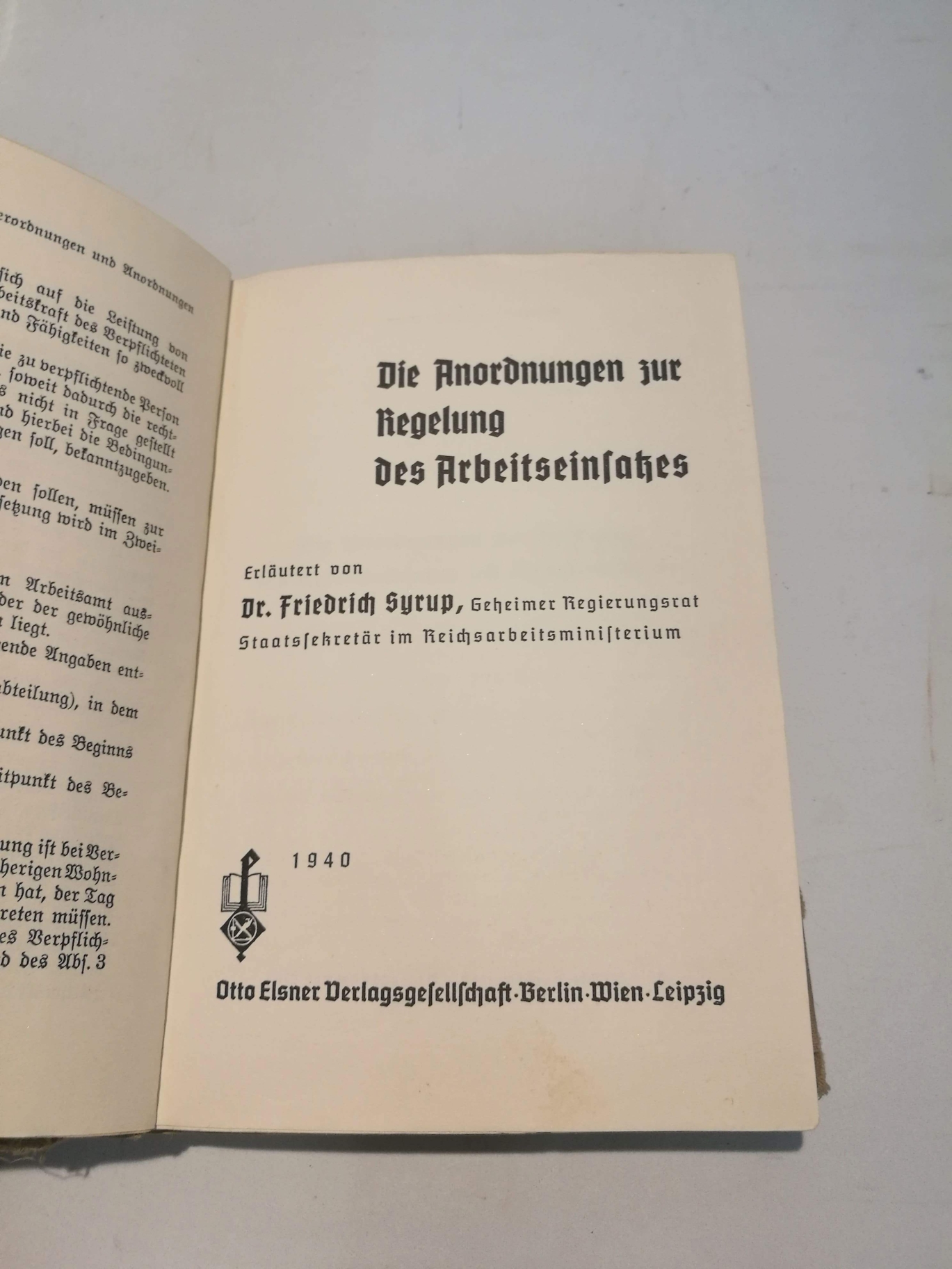 Syrup, Dr. Friedrich: I. Die Anordnungen zur Regelung des Arbeitseinsatzes II. Die Anordnungen zur Regelung des Arbeitseinsatzes im Vierjahresplan