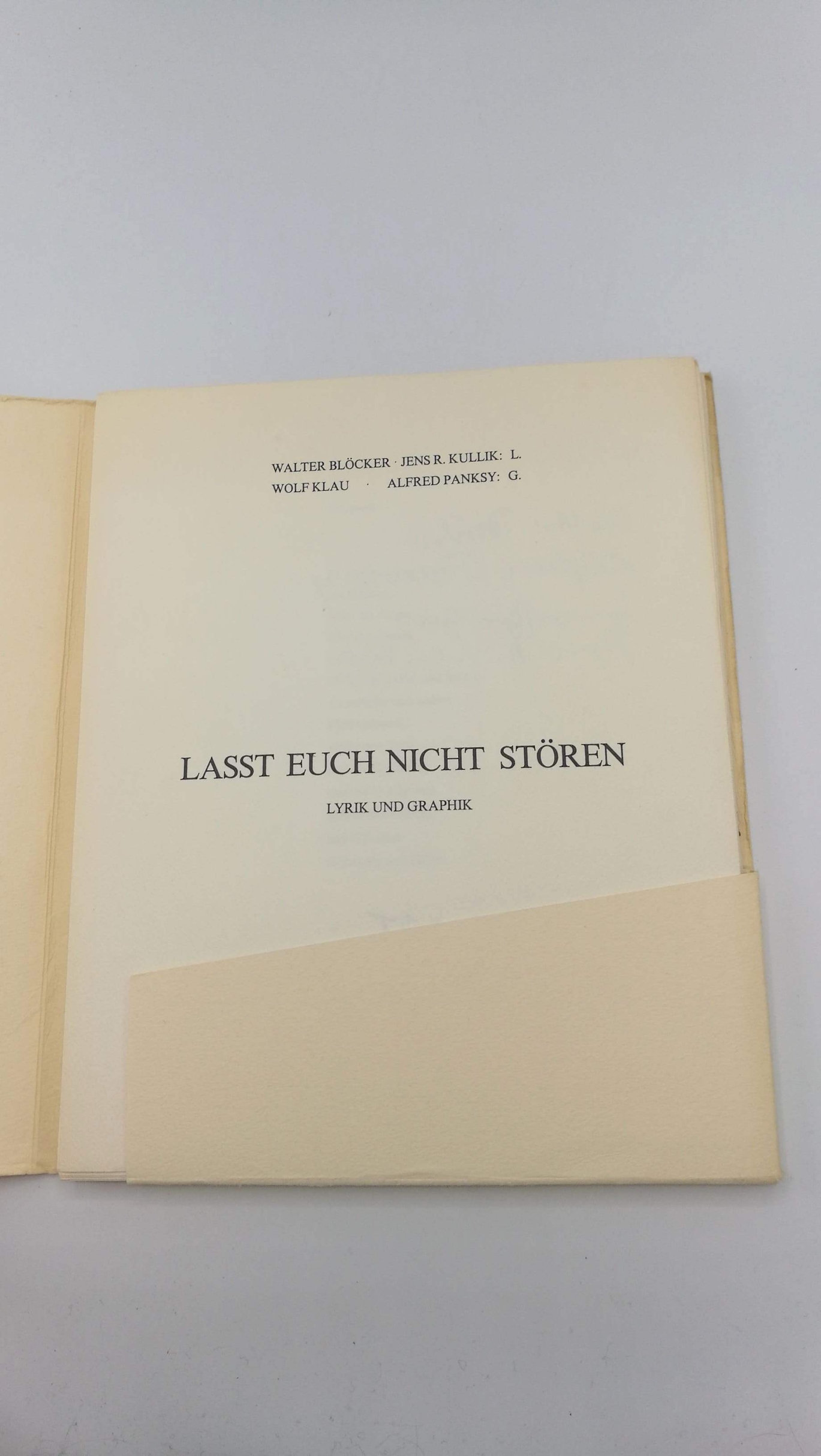 Blöcker W., J. R. Kullik, W. Klau, A. Pansky: Lasst Euch nicht stören Lyrik und Graphik