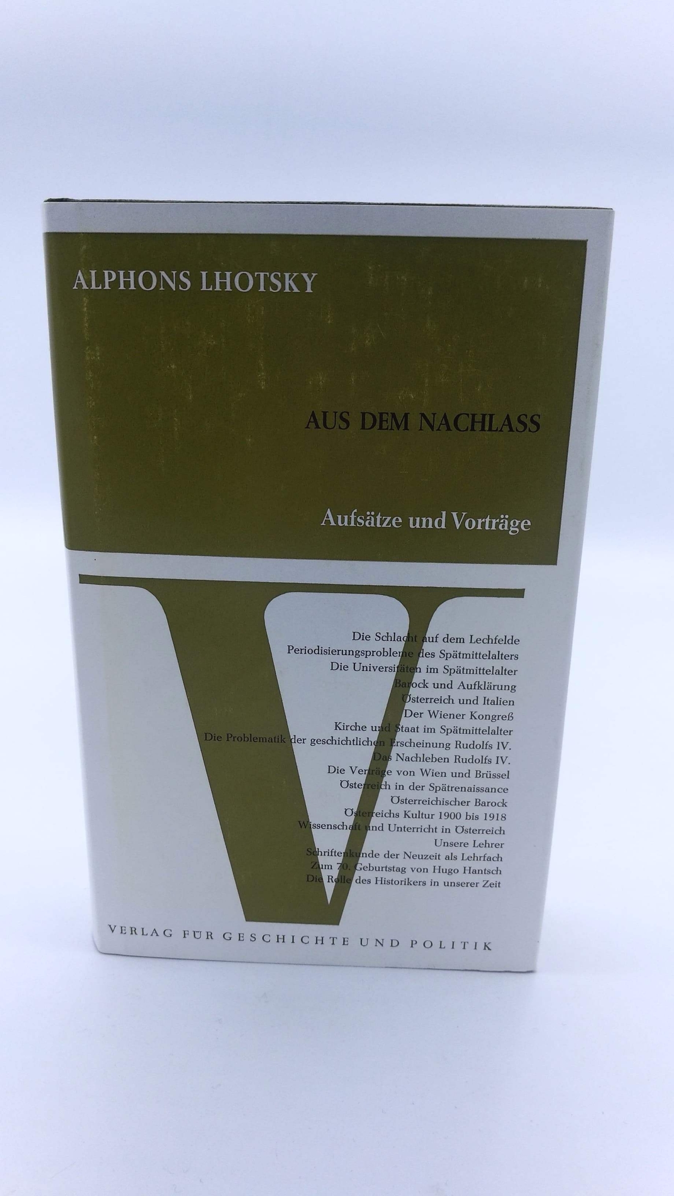 Lhotzky, Alphons, H. Wagner, H. Koller (Hrsg.): Alphons Lhotsky. Aufsätze und Vorträge Band 1: Europäisches Mittelalter. Das Land Österreich. Band 2: Das Haus Habsburg. Band 3: Hostoriographie, Quellenkunde, Wissenschaftsgeschichte. Band 4: Die Haupt- und