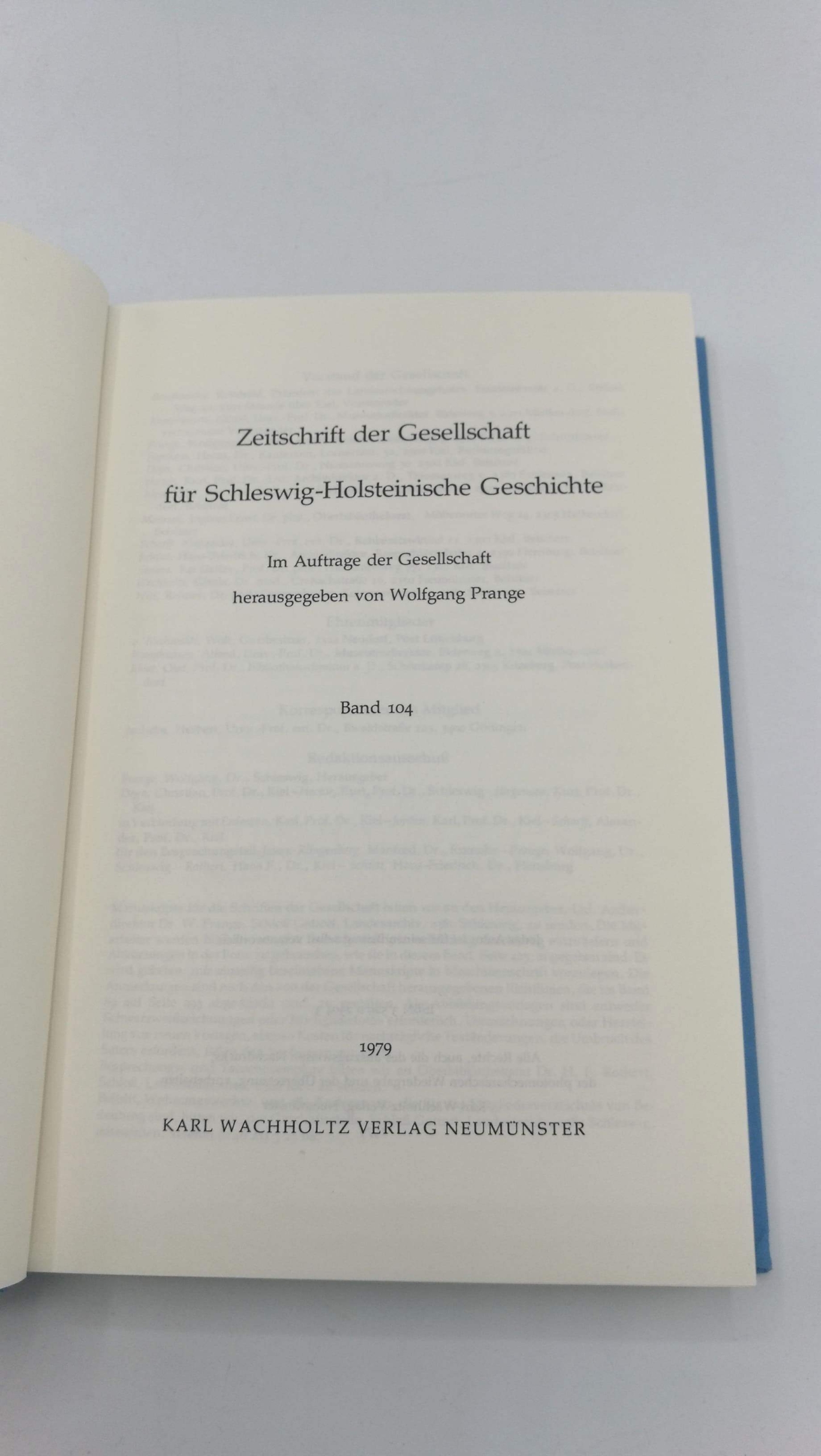 Gesellschaft für Schleswig-Holsteinische Geschichte (Hrsg.): Zeitschrift der Gesellschaft für Schleswig-Holsteinische Geschichte. Band 104 Herausgegeben von Wolfgang Prange