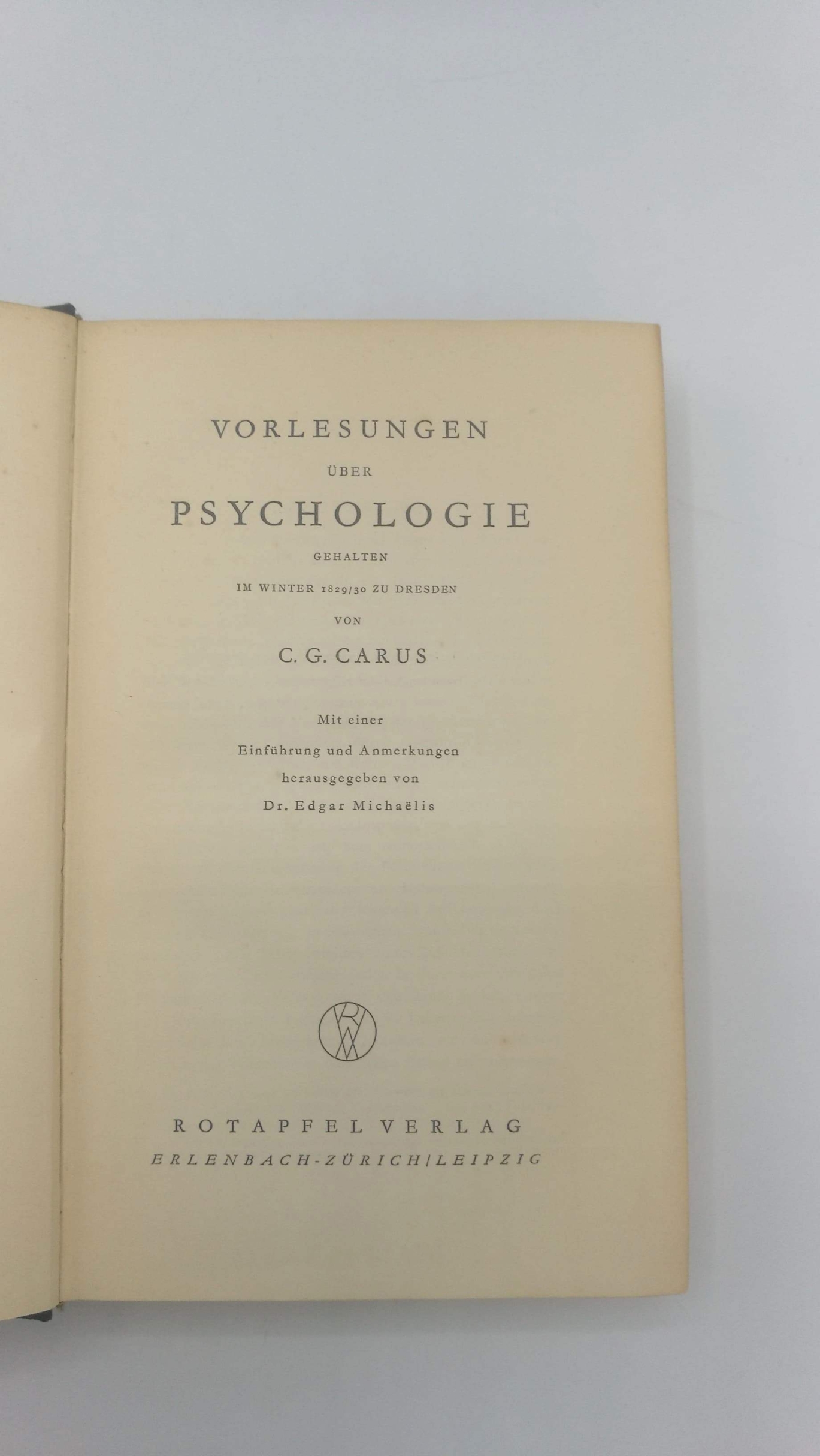 Michaelis (Hrsg.), Edgar: Vorlesungen über Psychologie Gehalten im Winter 1829/30 zu Dresden von C. G. Carus 