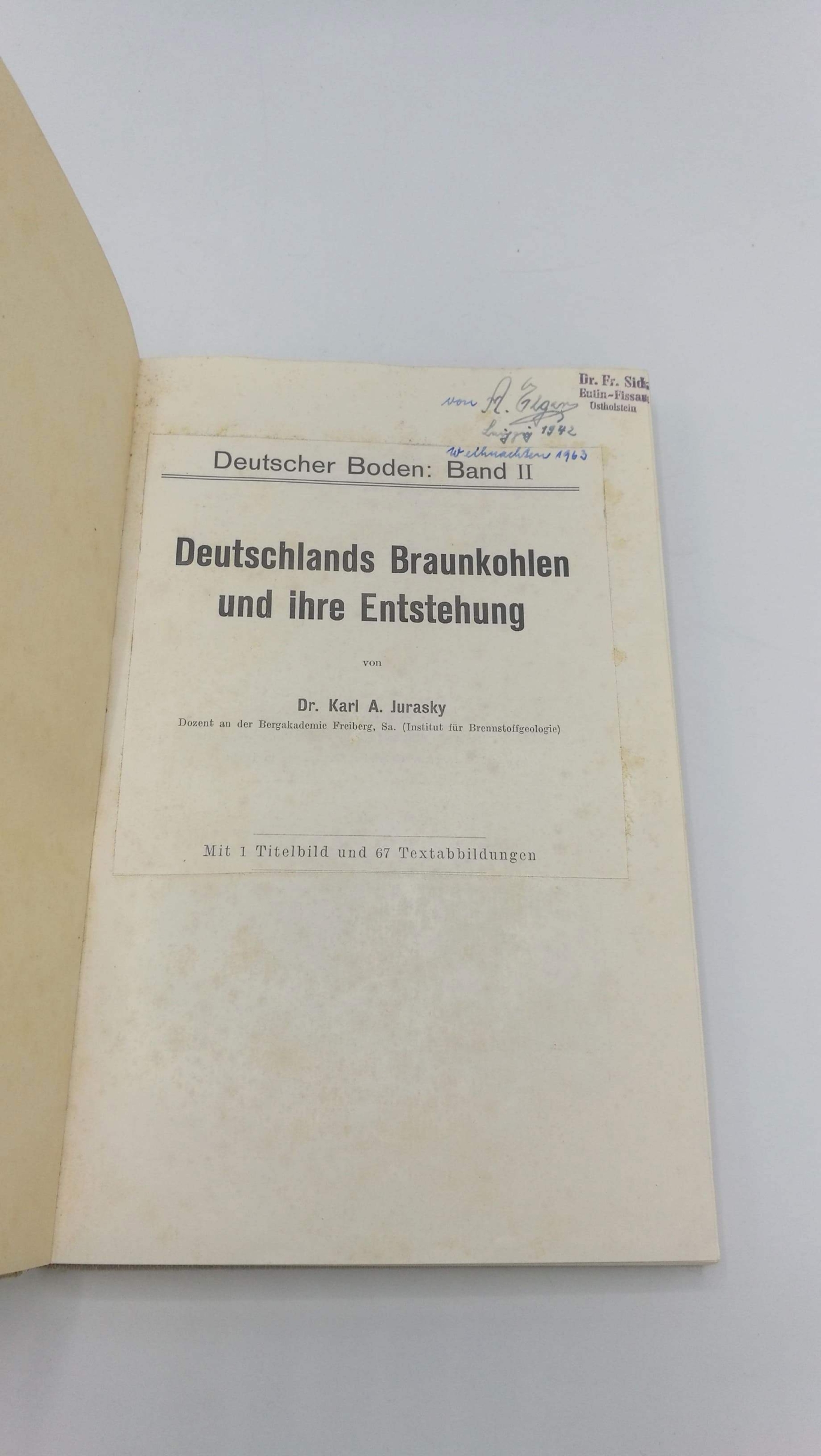 Jurasky, Karl A.: Deutscher Boden Band II: Deutschlands Braunkohlen und ihre Entstehung.