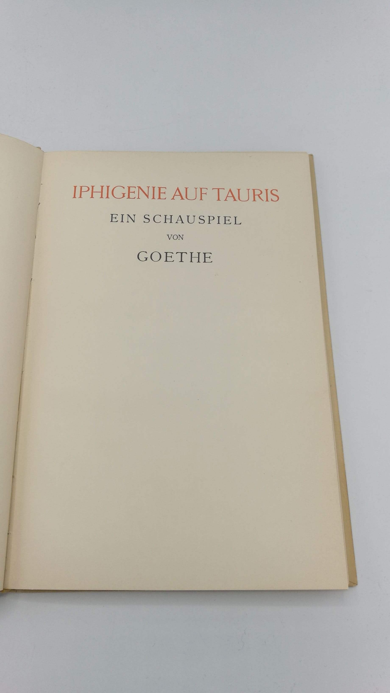 Goethe, Johann Wolfgang von:: Iphigenie auf Tauris Ein Schauspiel