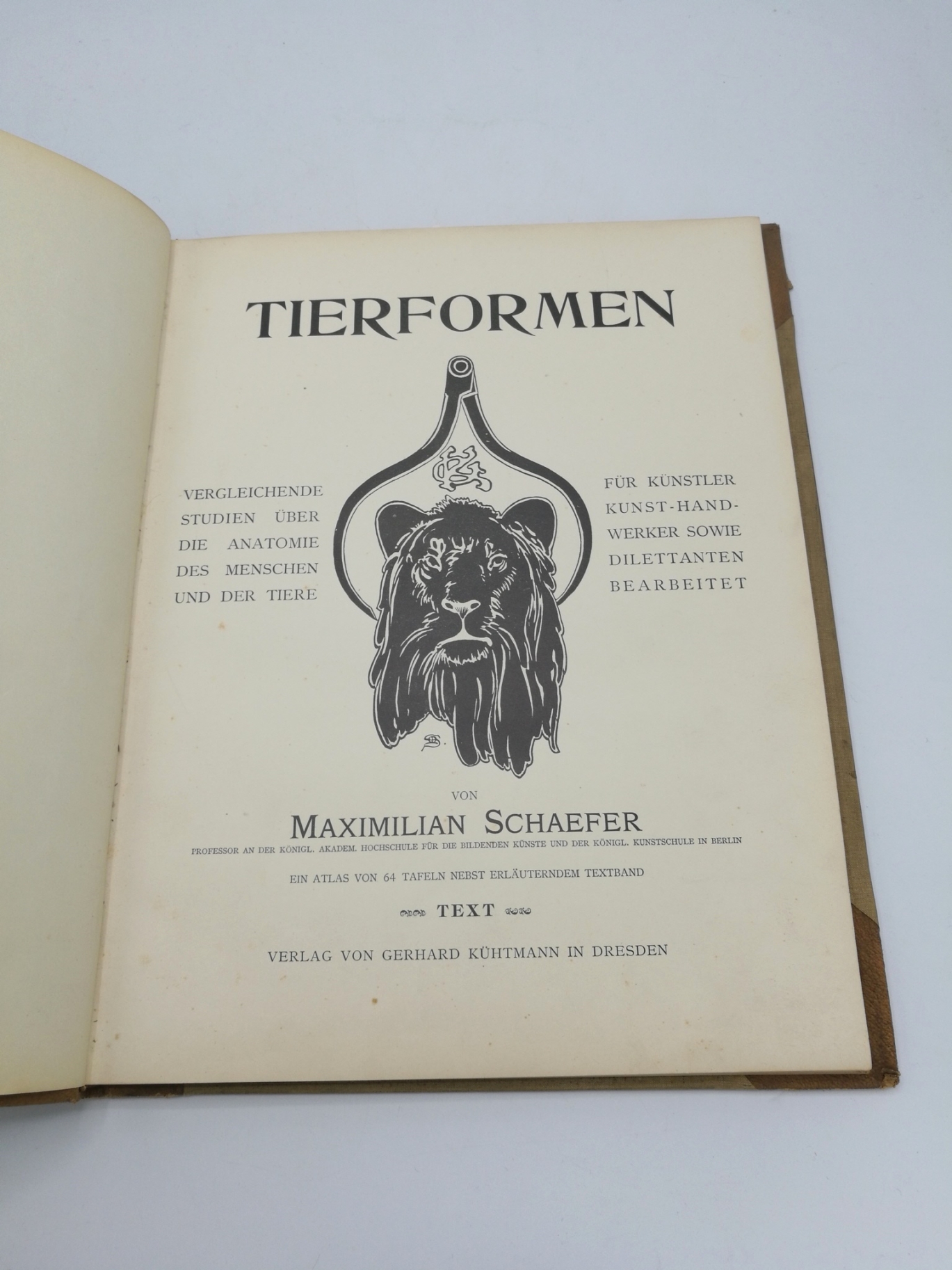 Schaefer, Maximilian: Tierformen - TEXTBAND und Atlas Vergleichende Studien über die Anatomie des Menschen und der Tiere für Künstler, Kunst-Handwerker sowie Dillettanten bearbeitet.