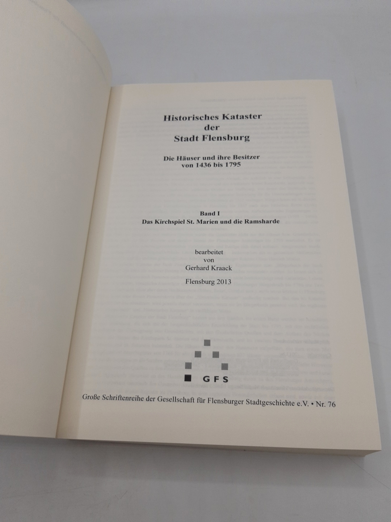 Gerhard Kraack: Historisches Kataster der Stadt Flensburg. Die Häuser und ihre Besitzer 1436 bis 1795. Grosse Schriftenreihe der Gesellschaft für Flensburger Stadtgeschichte. Nr. 76.