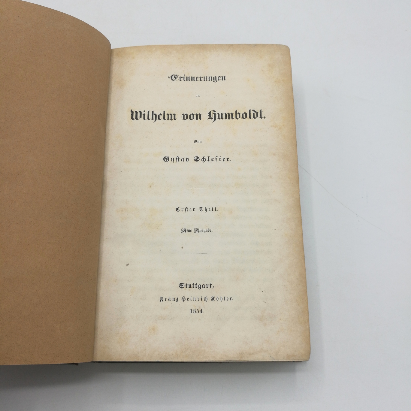 Schlesier, Gustav: Erinnerungen an Wilhelm von Humboldt. 2 Theile in 1 Band (=vollst.) 