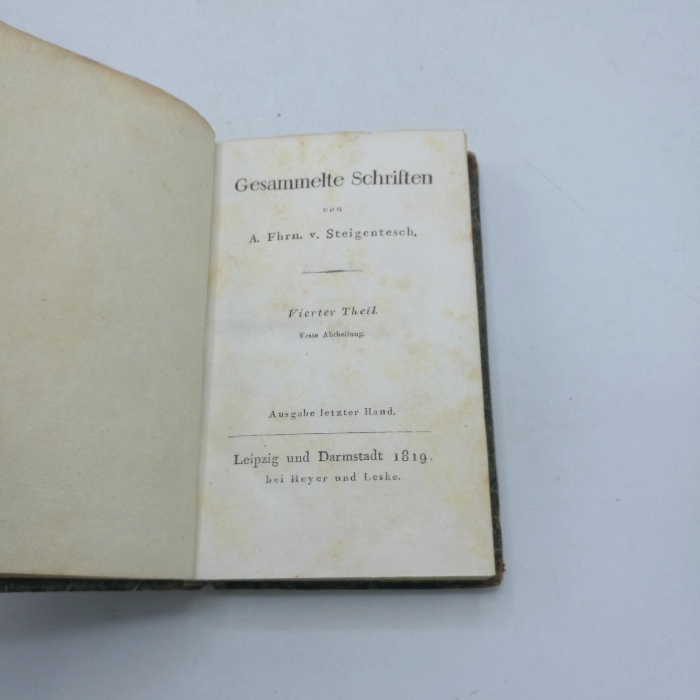 Steigentesch, August Freiherr von: Gesammelte Schriften. Ausgabe letzter Hand. Erster bis fünfter Theil. 5 Bände (=vollst.) 