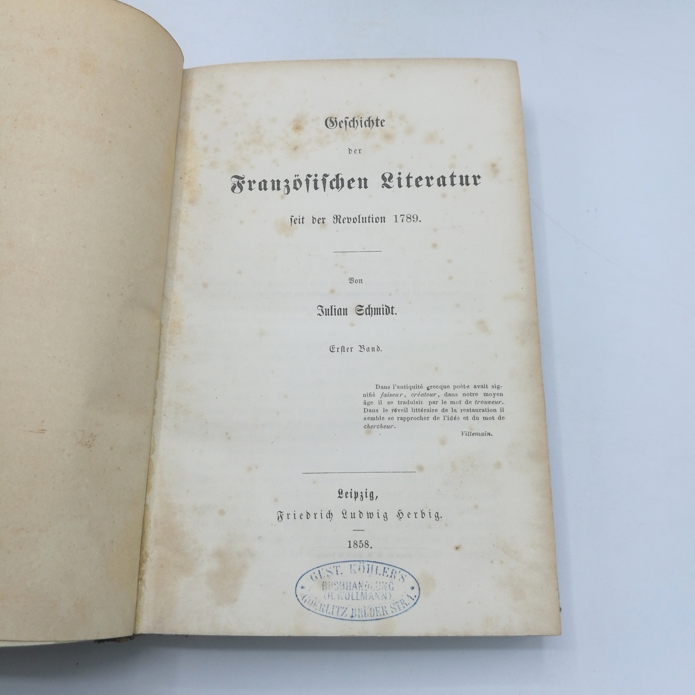 Schmidt, Julian: Geschichte der Französischen Literatur seit der Revolution 1789. 2 Bände 