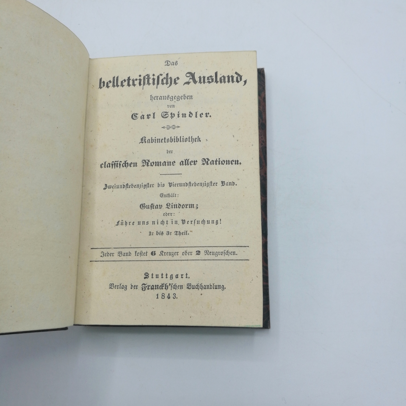 Fylgare Carlén, Emilie: Gustav Lindorm, oder: Führe uns nicht in Versuchung! (=vollst.) Das belletristische Ausland, herausgegeben von Carl Spindler. Kabinettsbibliothek der classischen Romane aller Nationen. 72. bis 77. Band (= 2 Bände