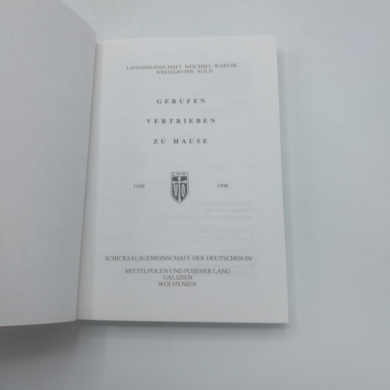 Hoffmann, Bruno (Herausgeber): Gerufen, vertrieben, zu Hause Schicksalsgemeinschaft der Deutschen in Mittelpolen und Posener Land, Galizien, Wolhynien