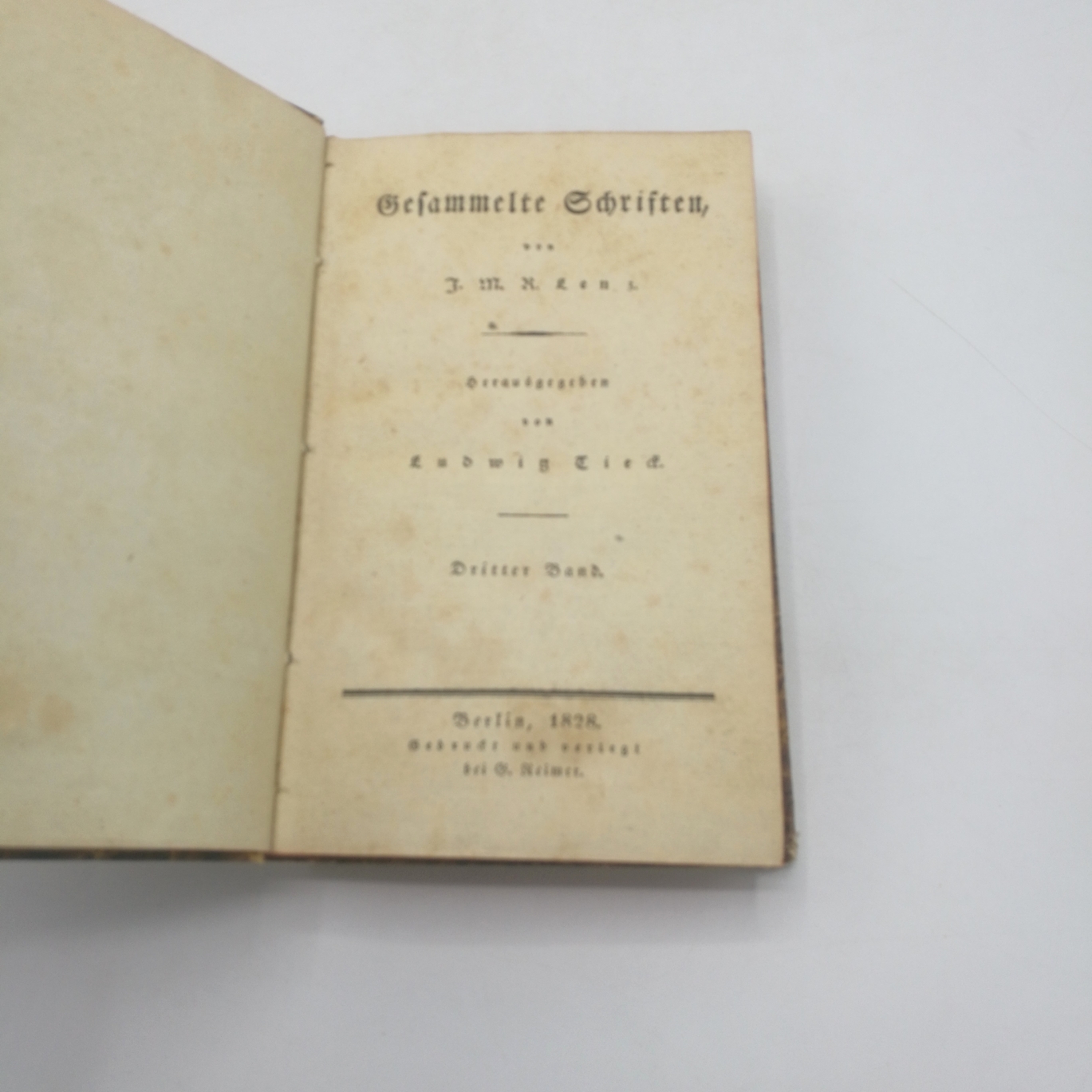 Lenz, [Jakob Michael Reinhold]: Gesammelte Schriften von J. M. R. Lenz.  Bände 2 und 3 Herausgegeben von Ludwig Tieck.