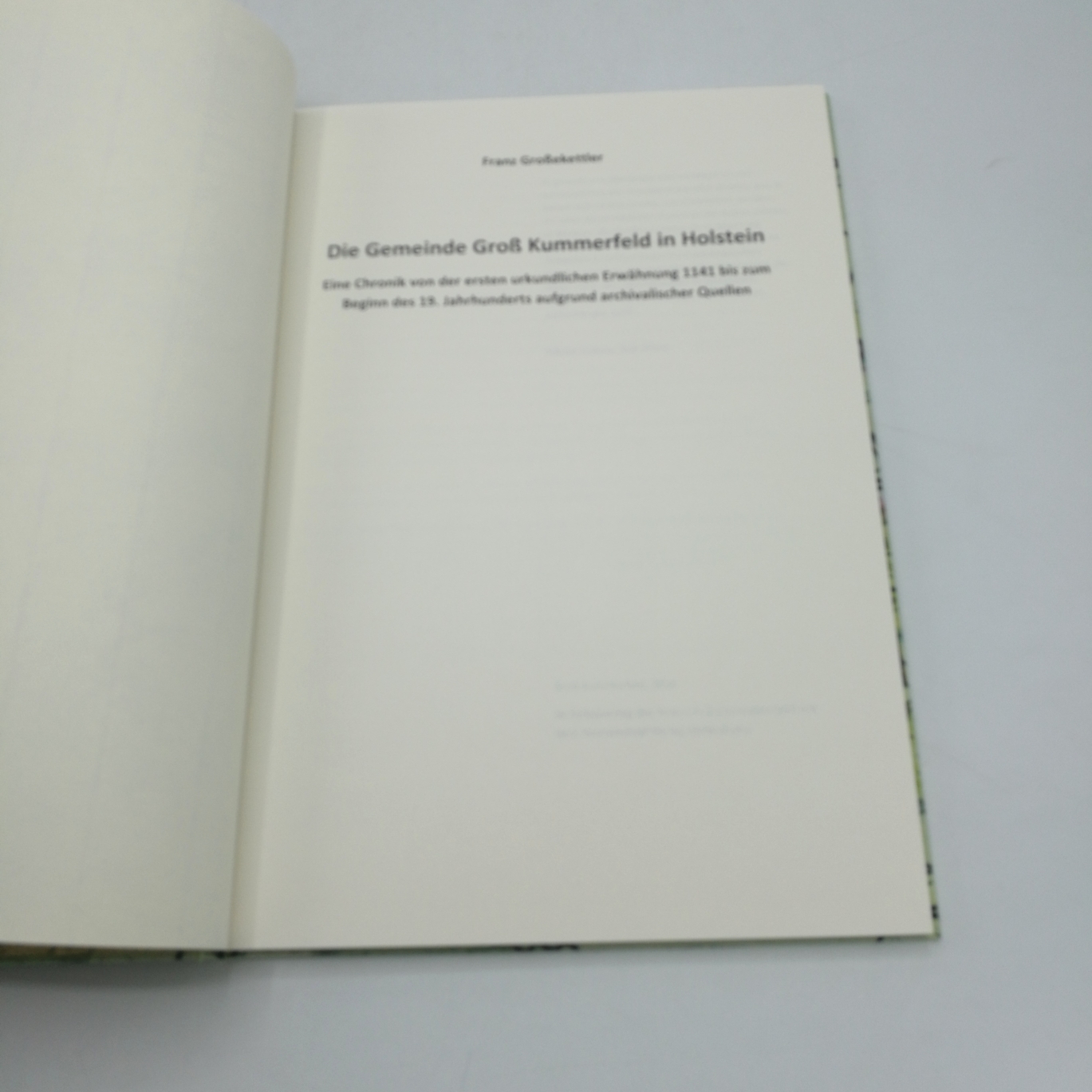 Großekettler, Franz: Die Gemeinde Kummerfeld in Holstein Eine Chronik von der ersten urkundlichen Erwähnung 1141 bis zum Beginn des 19. Jahrhunderts aufgrund archivarischer Quellen