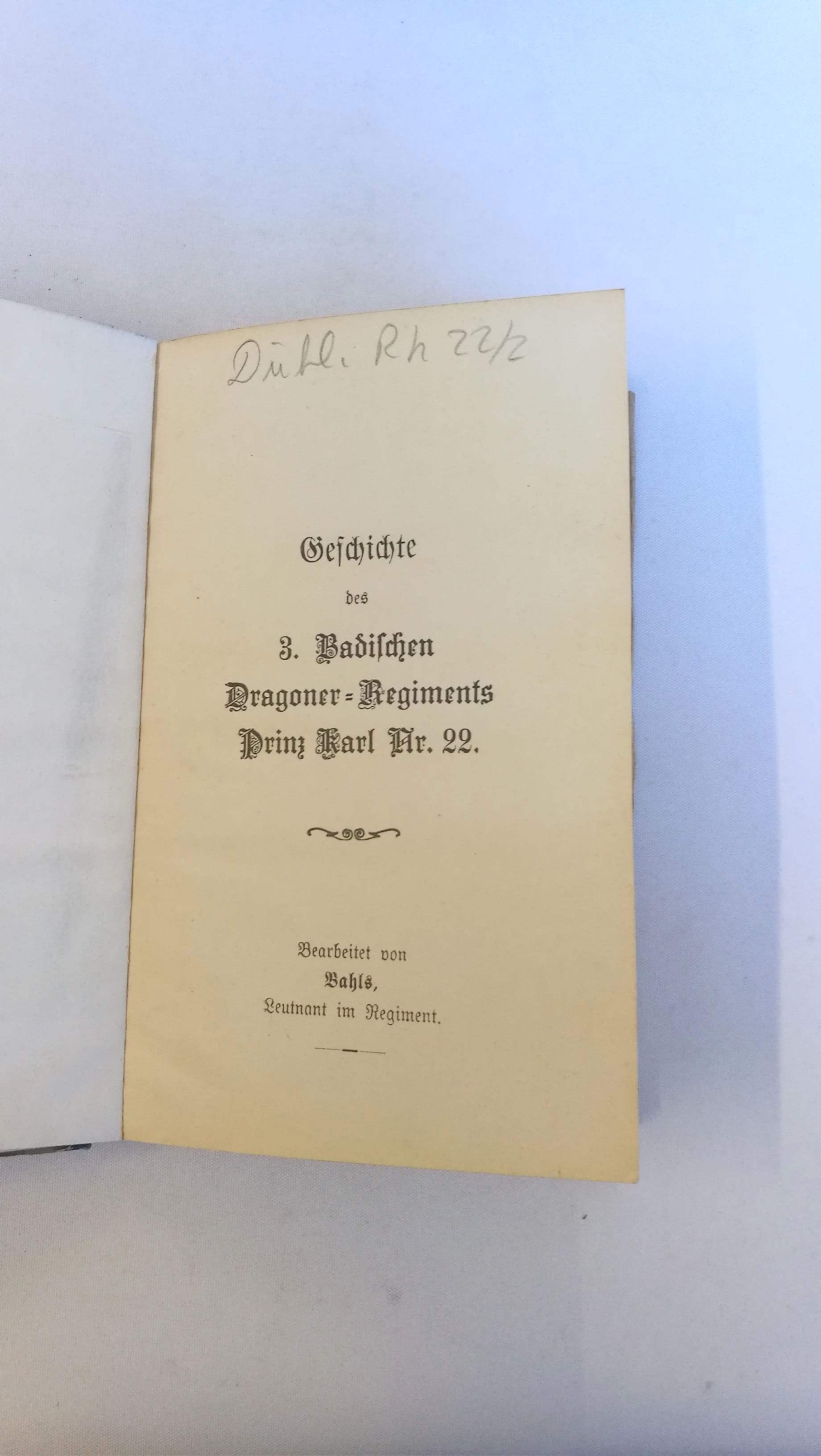 Bahls (bearb.): Geschichte des 3. Badischen Dragoner-Regiments Prinz Karl Nr. 22.