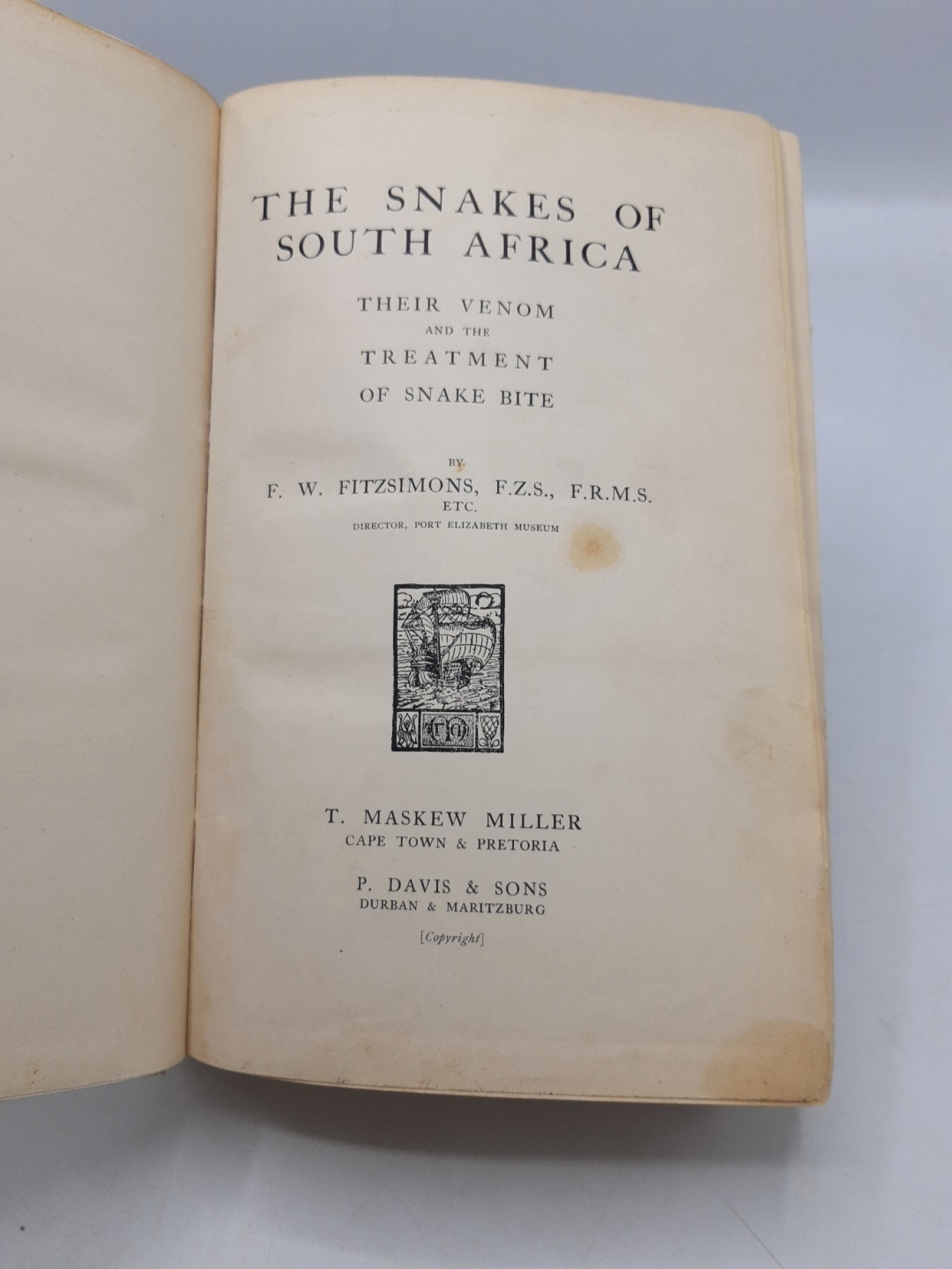 Fitzsimons,, F. W.: The Snakes of South Africa. Their Venom and the Treatment of Snake Bite