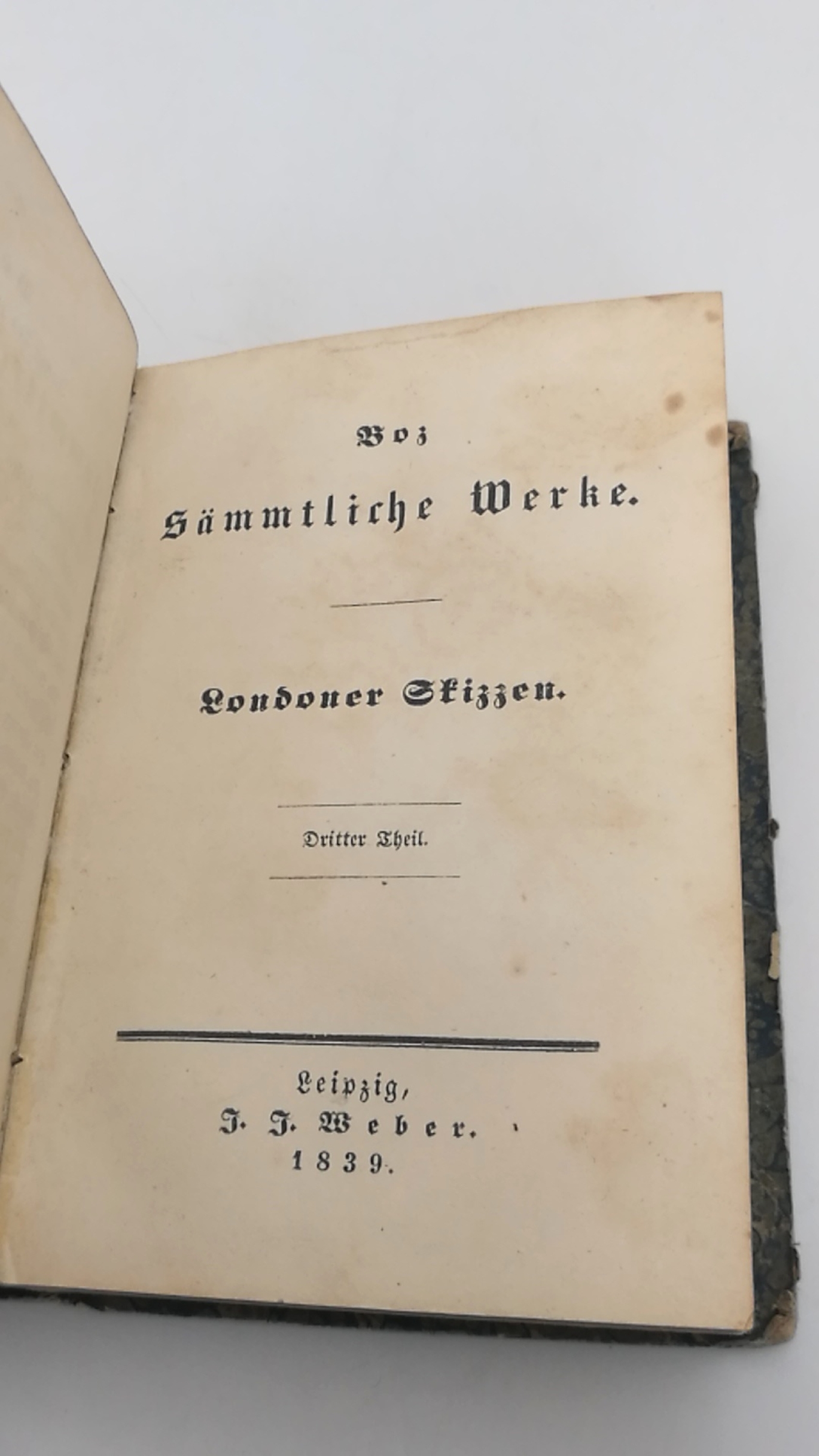 Dickens (=Boz), Charles: Boz (Dickens) sämtliche Werke. Londoner Skizzen. Vier (4) Teile in einem (1) Band (=vollst.) Aus dem Englischen von H. Roberts