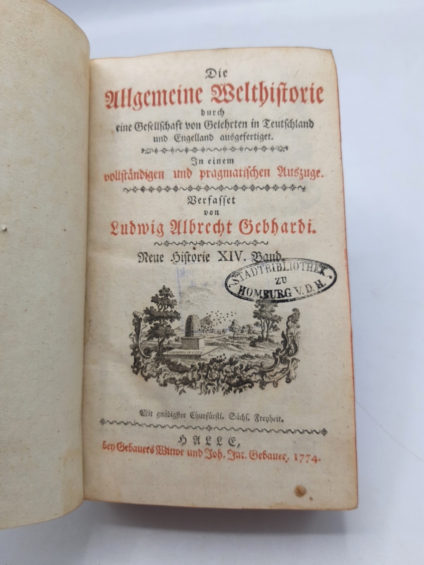 Gebhardi, Ludwig Albrecht: Die Allgemeine Welthistorie. Neue Historie XIV. (14.) Band durch eine Gesellschaft von Gelehrten in Teuschland und Engelland ausgefertigt. In einem vollstaendigen und pragmatischen Auszuge.