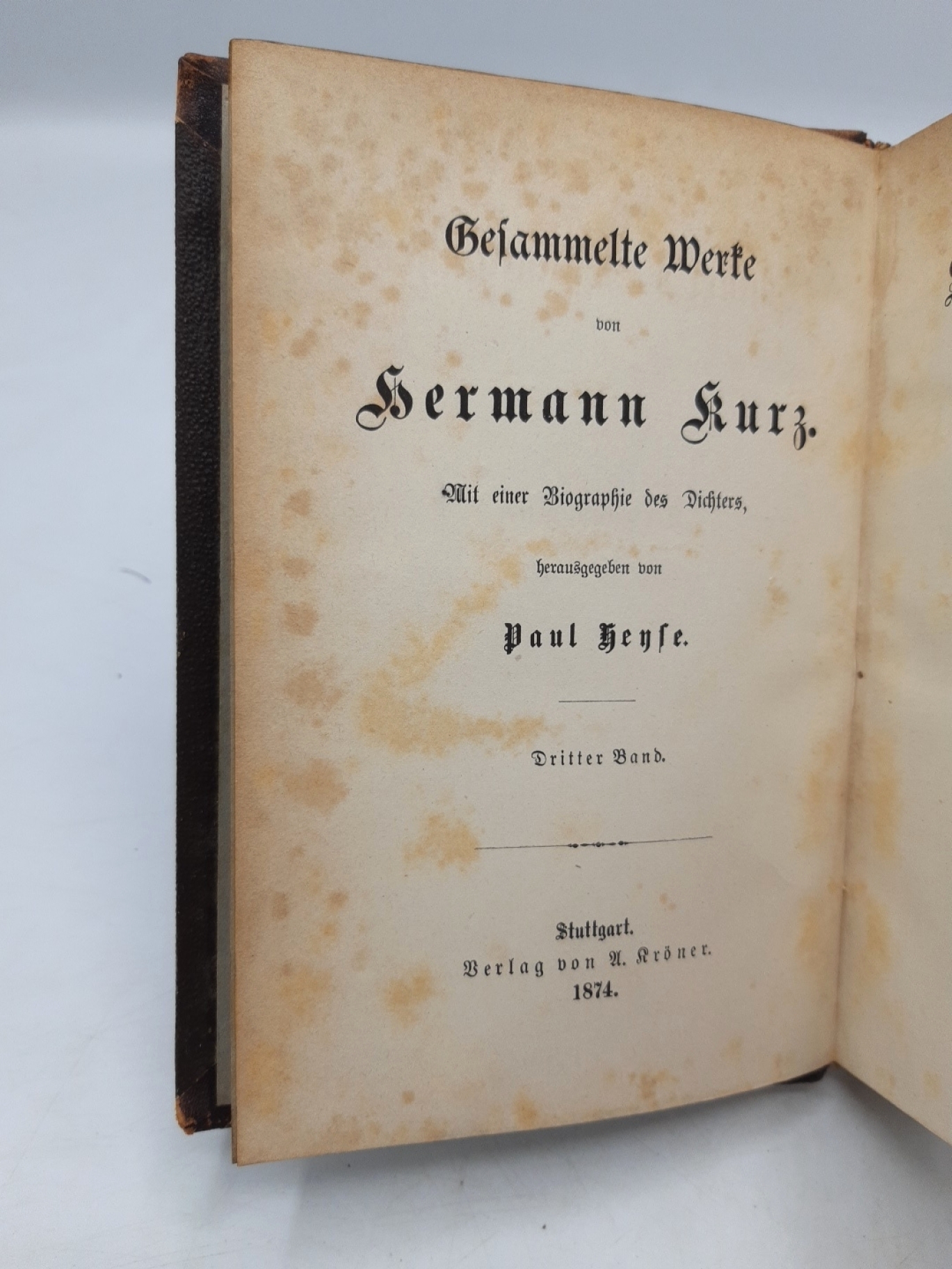 Kurz, Hermann: Schiller's Heimathjahre. Zweiter (2.) und Dritter (3.) Band (=2 Bände in 1 Buch) Gesammelte Werke von Hermann Kurz. Herausgegeben von Paul Heyse. 3. Band