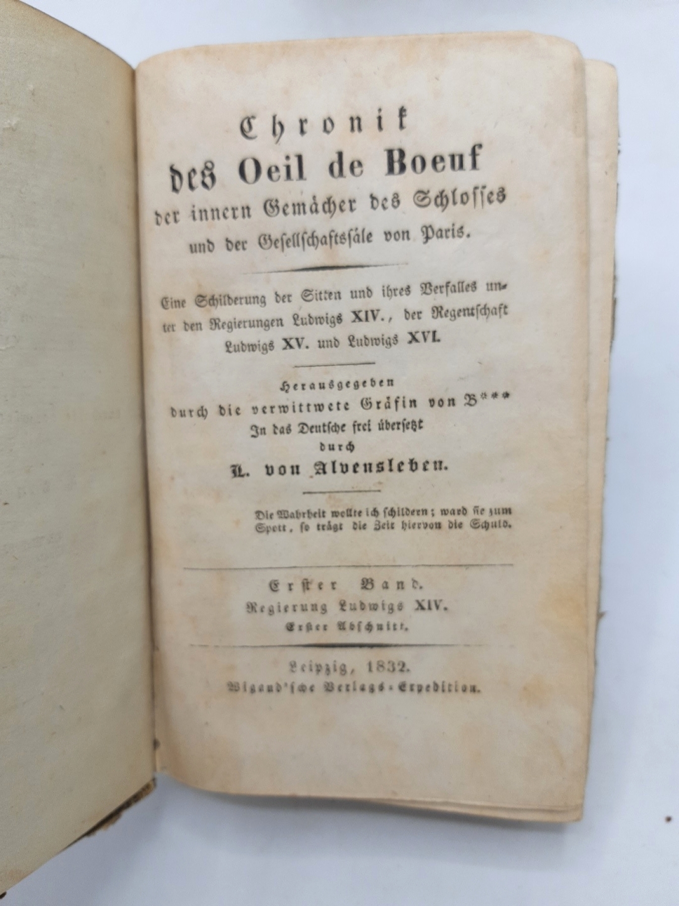 Touchard-Lafosse, Georges: Chronik des Oeil de Boeuf der innern Gemächer des Schlosses und der Gesellschaftssäle von Paris. 1.-6. Band (=6 Bände) Eine Schilderung der Sitten und ihres Verfalles unter den Regierung Ludwigs XIV., der Regentschaft Ludwigs XV