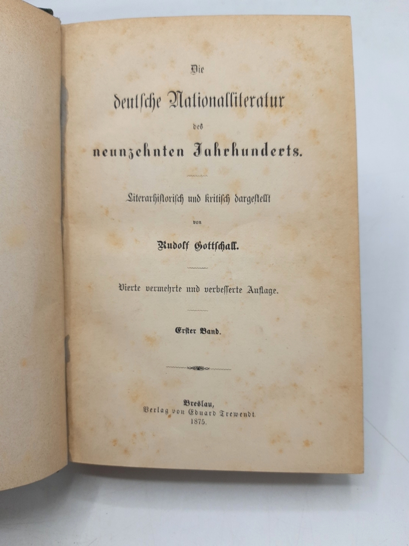 Gottschall, Rudolf: Die deutsche Nationalliteratur des neunzehnten Jahrhunderts. Band eins bis drei (=3 Bände) 