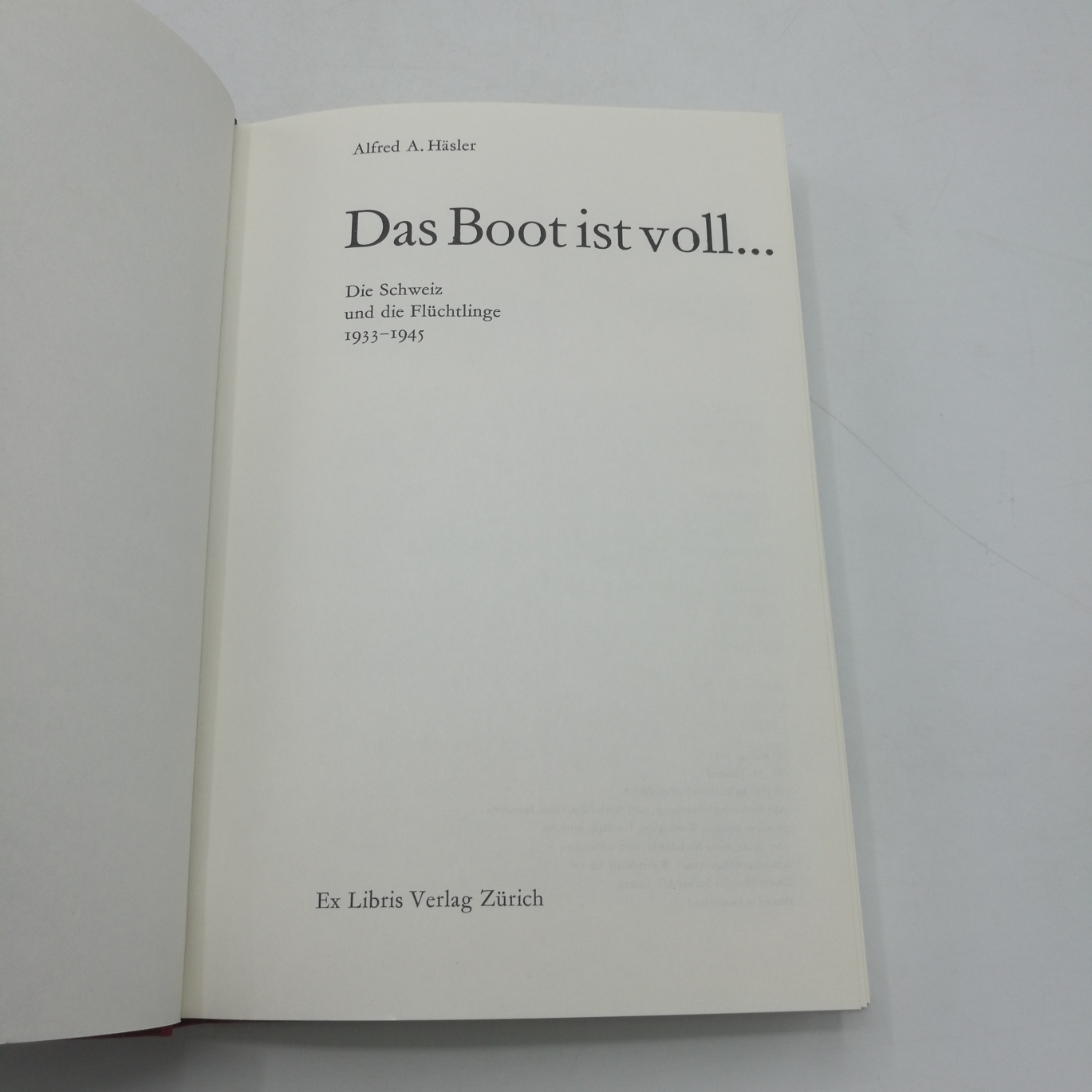 Häsler, Alfred A.: Das Boot ist voll. Die Schweiz und die Flüchtlinge 1933-45.