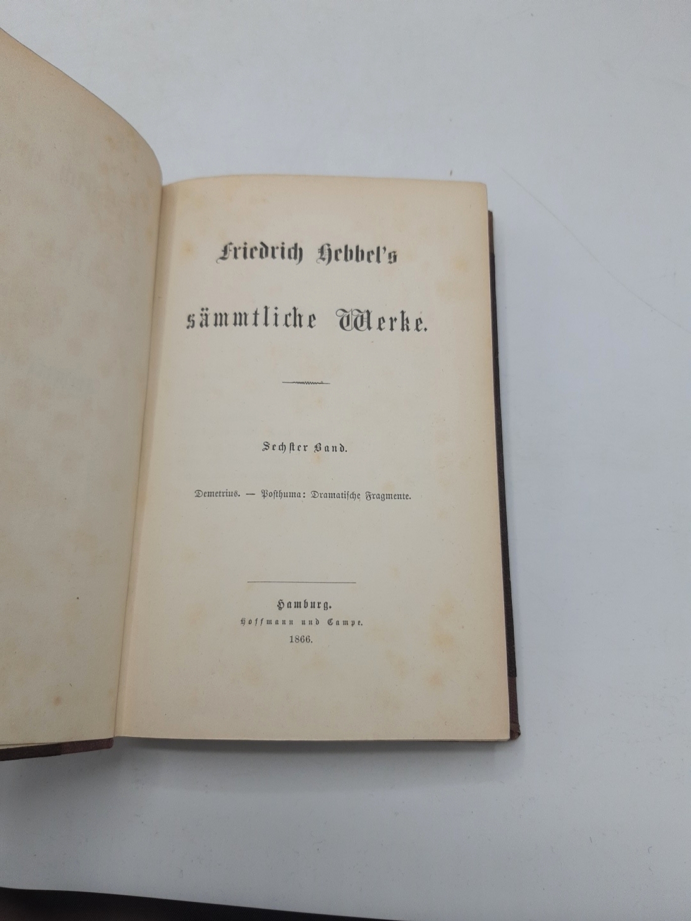 Hebbel, Friedrich: Friedrich Hebbels sämmtliche Werke. Sechster [6.] Band