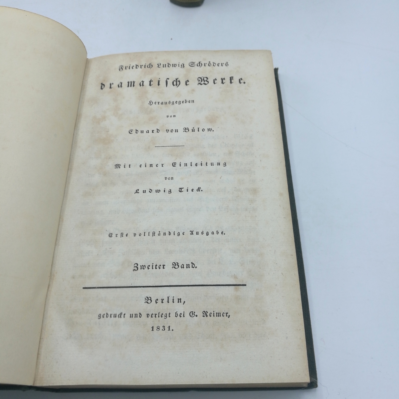 Schröder, Friedrich Ludwig: Friedrich Ludwig Schroders dramatische Werke. Band 1-3 (=3 Bände) Herausgegeben von Eduard von Bülow. Mit einer Einleitung von Ludwig Tieck. Erste vollständige Ausgabe.