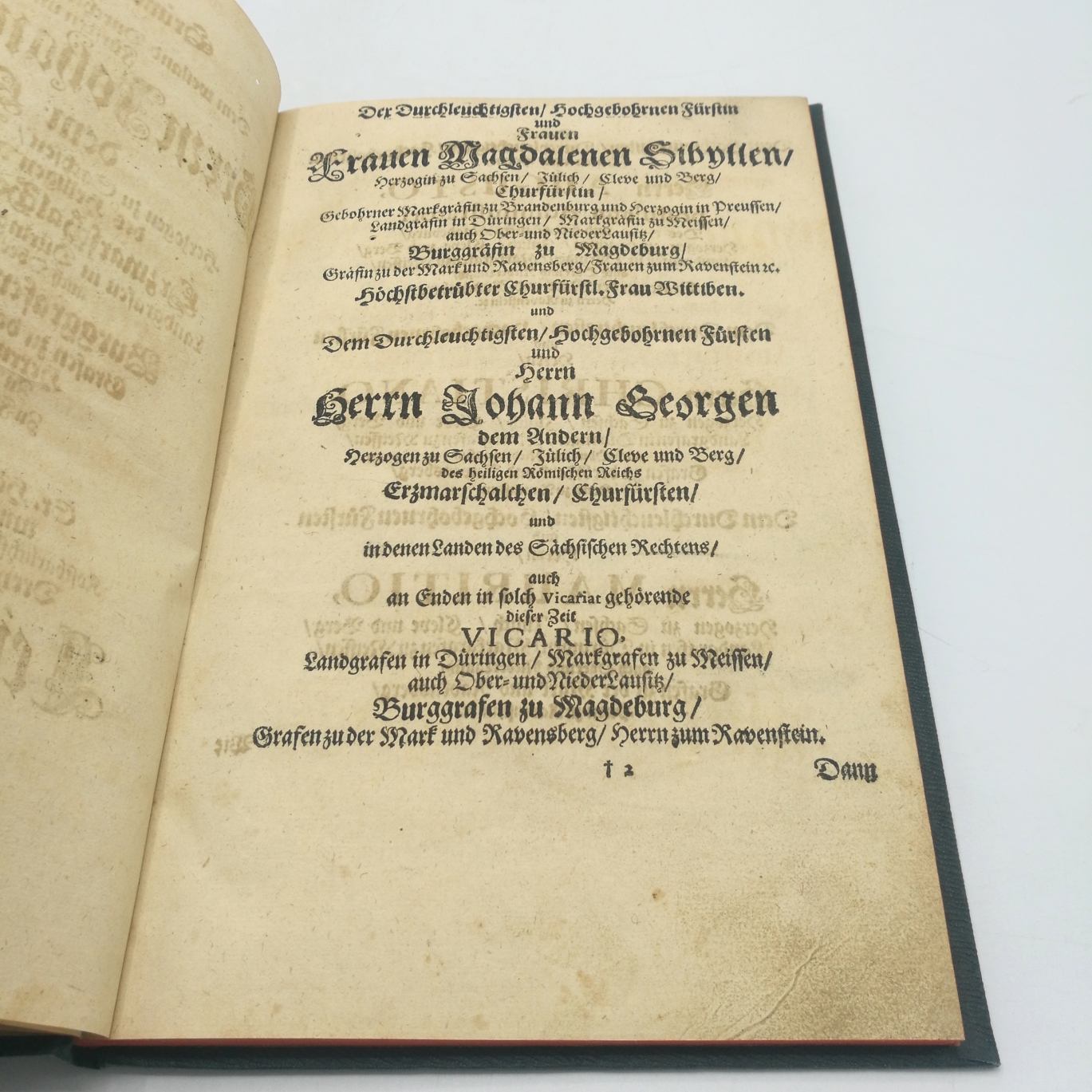 Taube, Heinrich von: 	Gründliche Beschreibung derer dem weiland durchleuchtigsten, hochgebohrnen Fürsten und Herrn, Herrn Johann Georgen dem Ersten, Herzogen zu Sachsen am 2. und 3. zu Freyberg aber am 4. Februarii im Jahre 1657 zu ... immerwehrendem Andä