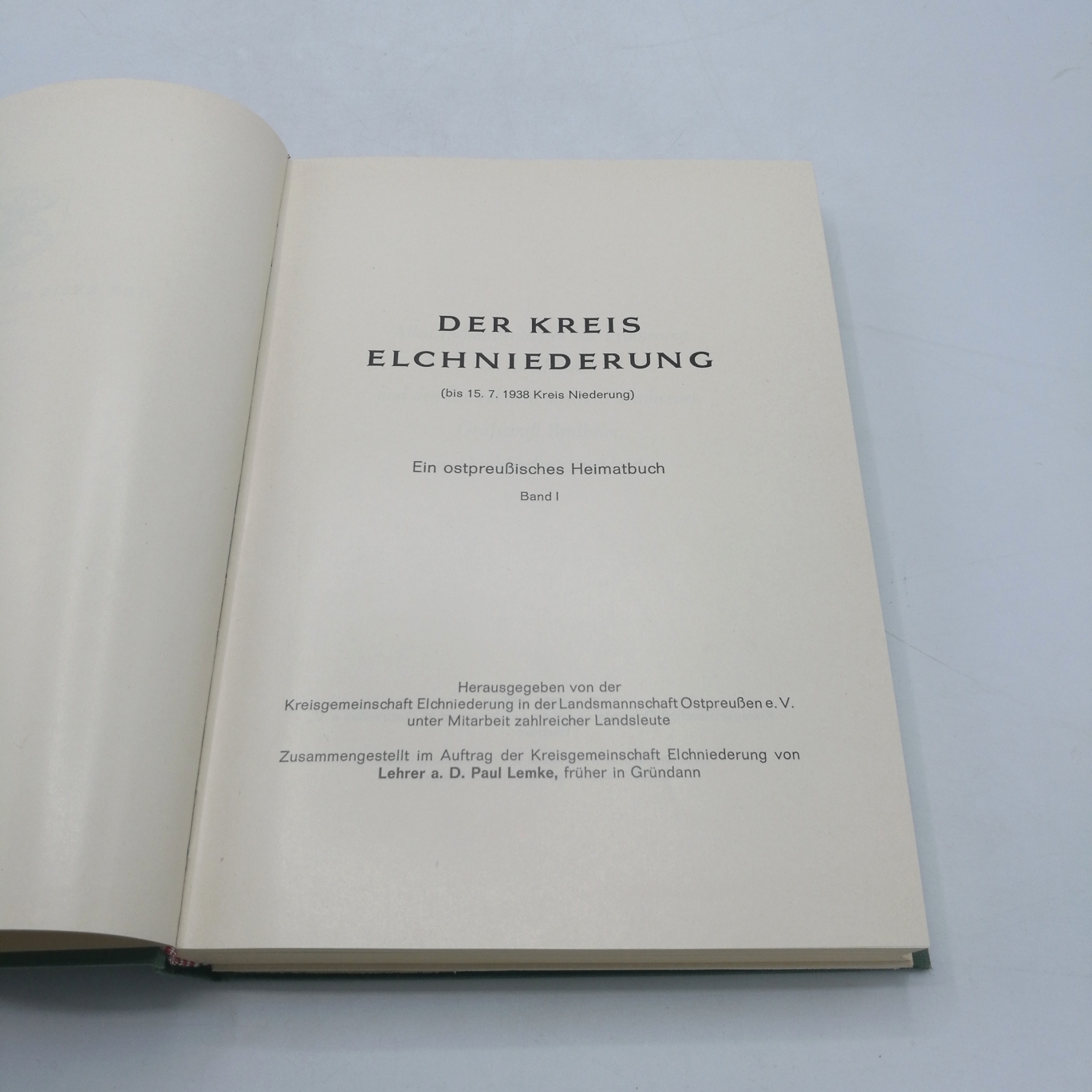 Paul Lemke: Der Kreis Elchniederung (bis 15. 7. 1938 Kreis Niederung). Ein ostpreußisches Heimatbuch