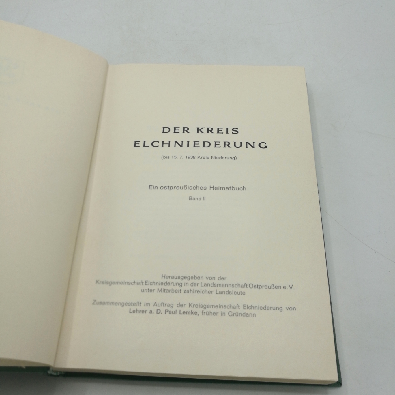 Paul Lemke: Der Kreis Elchniederung (bis 15. 7. 1938 Kreis Niederung). Ein ostpreußisches Heimatbuch