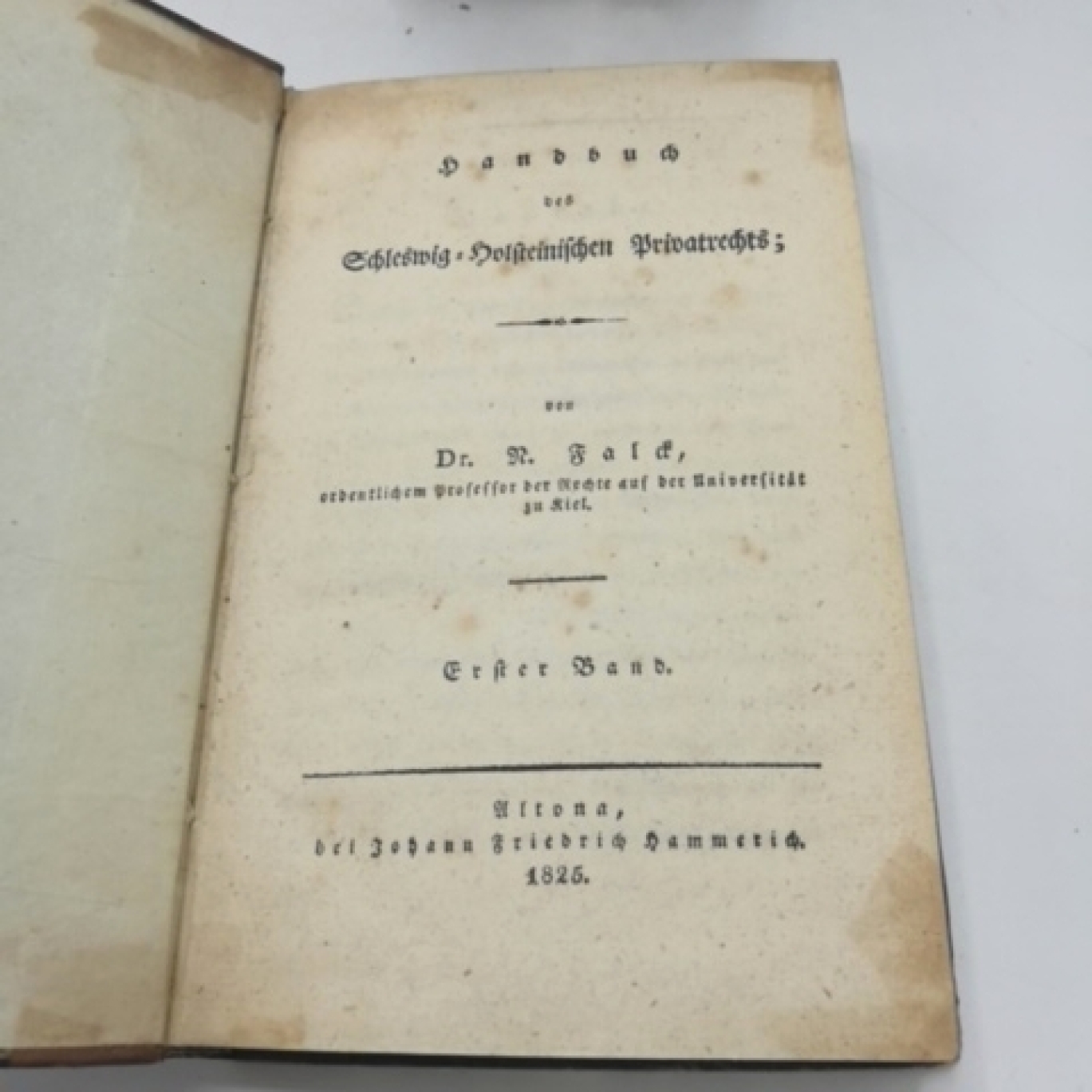 Falck, Dr. R.: Handbuch des Schleswig-Holsteinischen Privatrechts. Band 1-4 (=5 Bde in 4 Büchern)