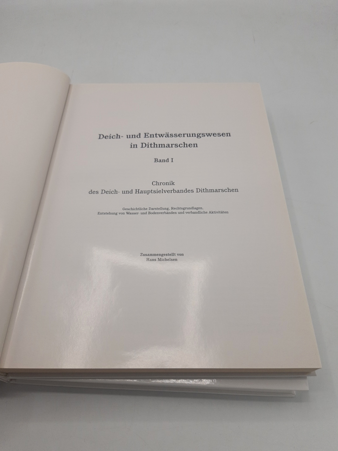 Michelsen, Hans: Chronik des Deich- und Hauptsielverbandes Dithmarschen Band 1+ 2 (=2 Bände)