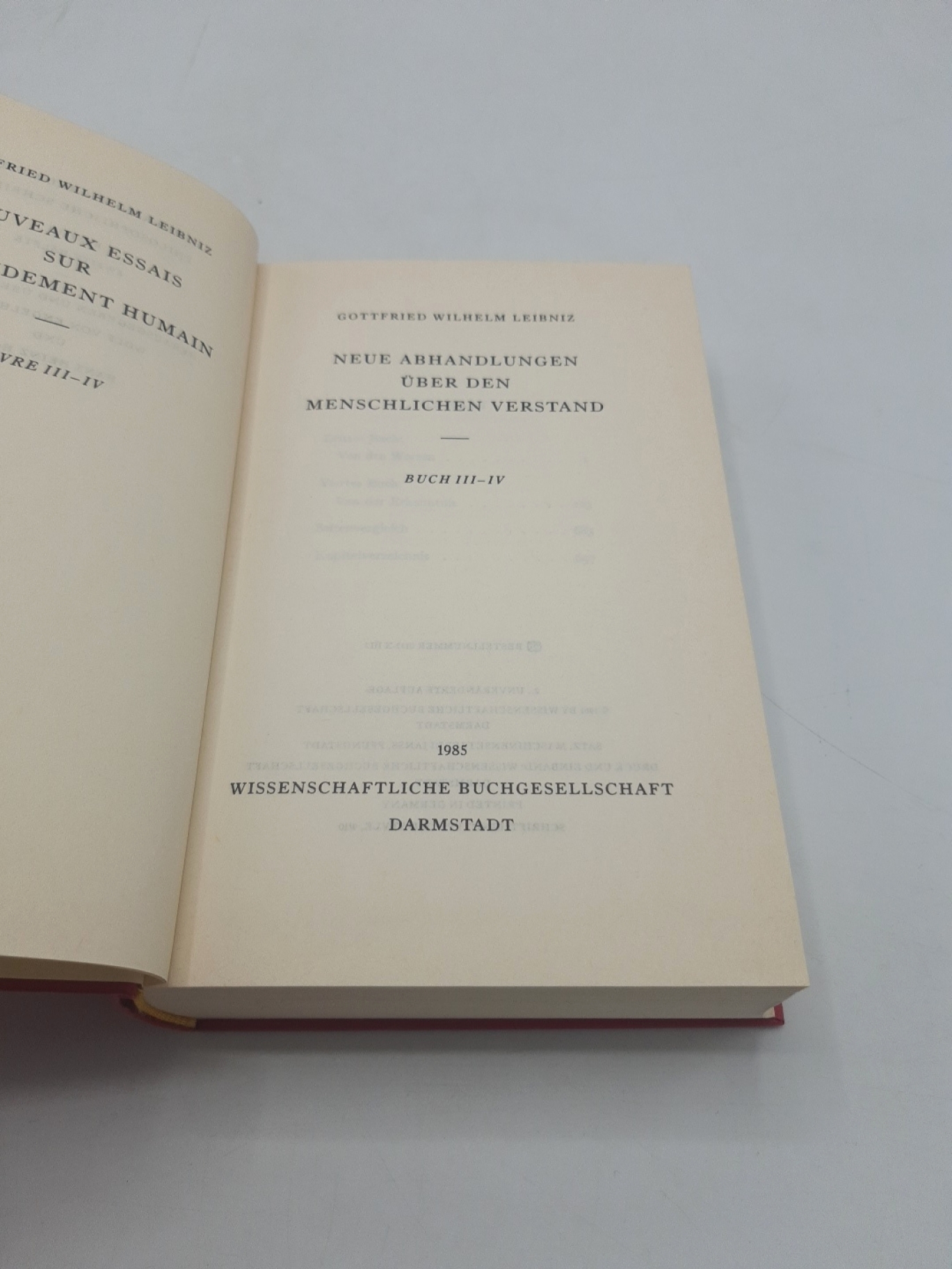 Leibniz, Gottfried Wilhelm: Neue Abhandlungen über den Menschlichen Verstand: Buch III-IV. Nouveaux Essais sur l'entendement Humain. Livre III-IV. Gottfried Wilhelm Leibniz. Philosophische Schriften. Band III [3]. Zweite Hälfte