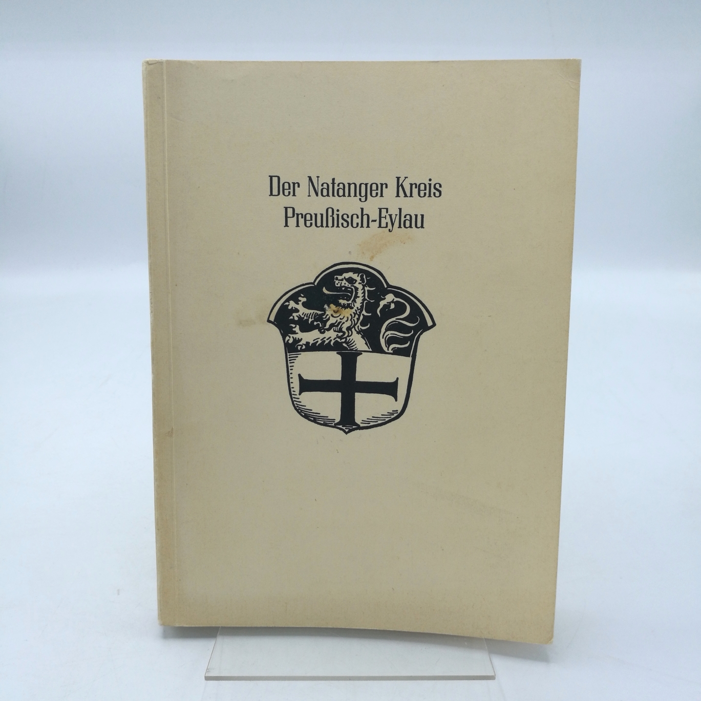 Schulz, Horst: Der Natanger Kreis Preußisch-Eylau. 3 Bände (=vollst.) Die geschichtliche Entwicklung des prussischen Gaues Natangen zum ostpreußischen Kreis Preußisch-Eylau.