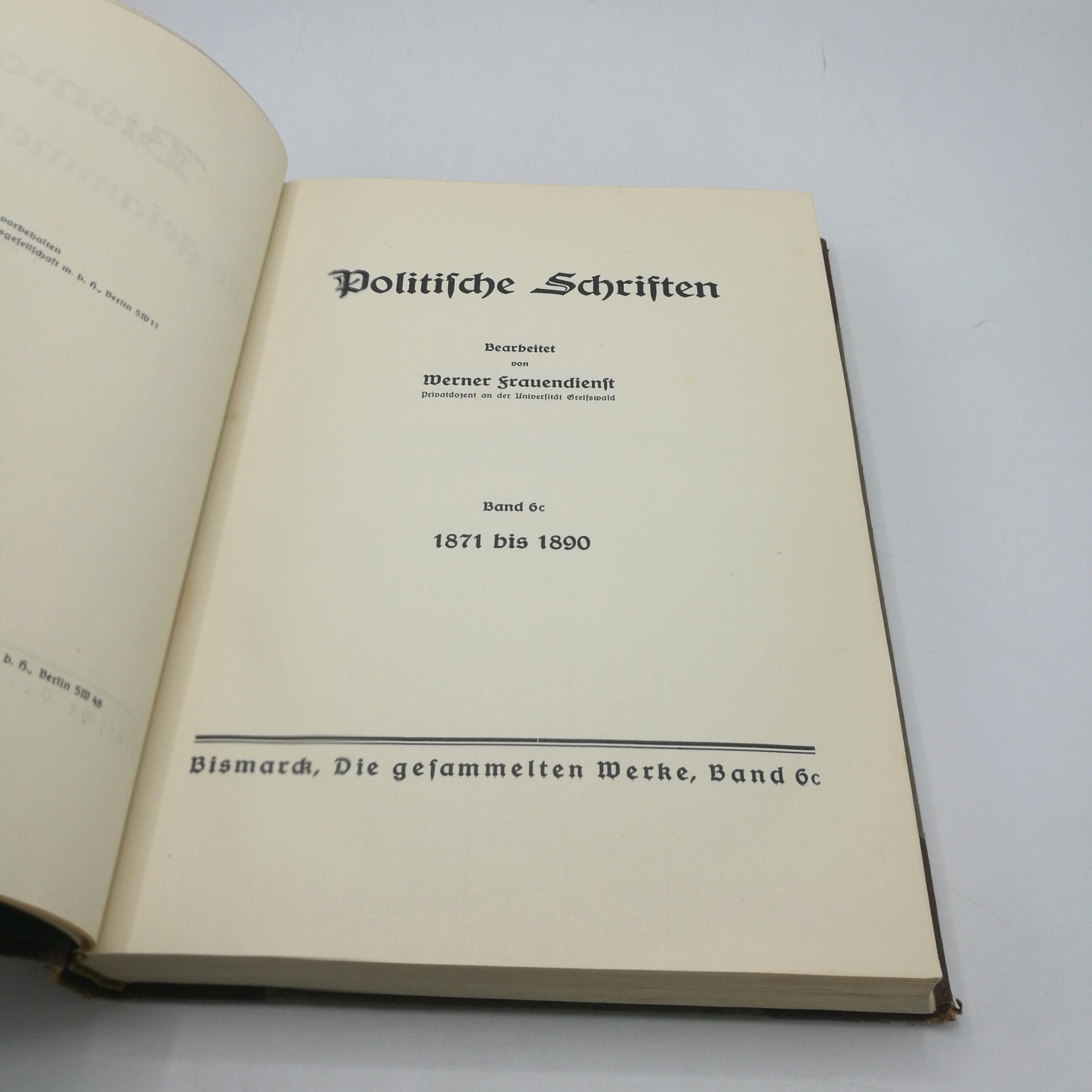 Frauendienst, Werner (Bearbeiter): Bismarck. Politische Schriften Die gesammelten Werke. Band 6c