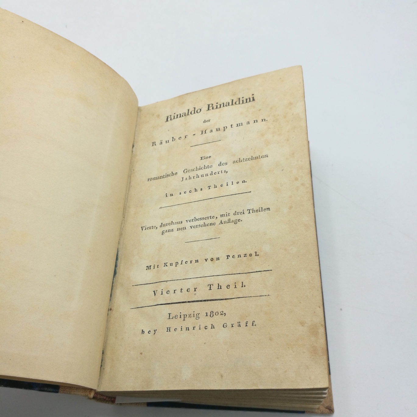 [Vulpius], [Christian August]: Rinaldo Rinaldini der Räuber-Hauptmann. Vierter [4.]- Sechster [6.] Theil Eine romantische Geschichte unsers Jahrhunderts, in sechs Theilen