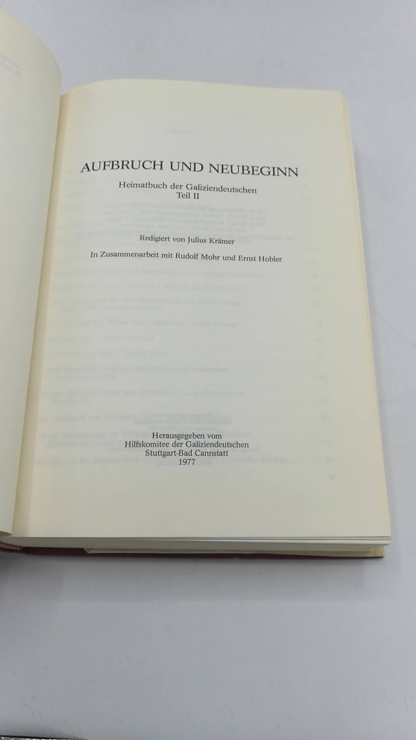 Hilfskomitee der Galiziendeutschen (Hrsg.): Heimat Galizien. Ein Gedenkbuch + Neubeginn und Aufbruch. Heimatbuch der Galiziendeutschen. Teil 2. (= 2 Teile in 2 Bänden)