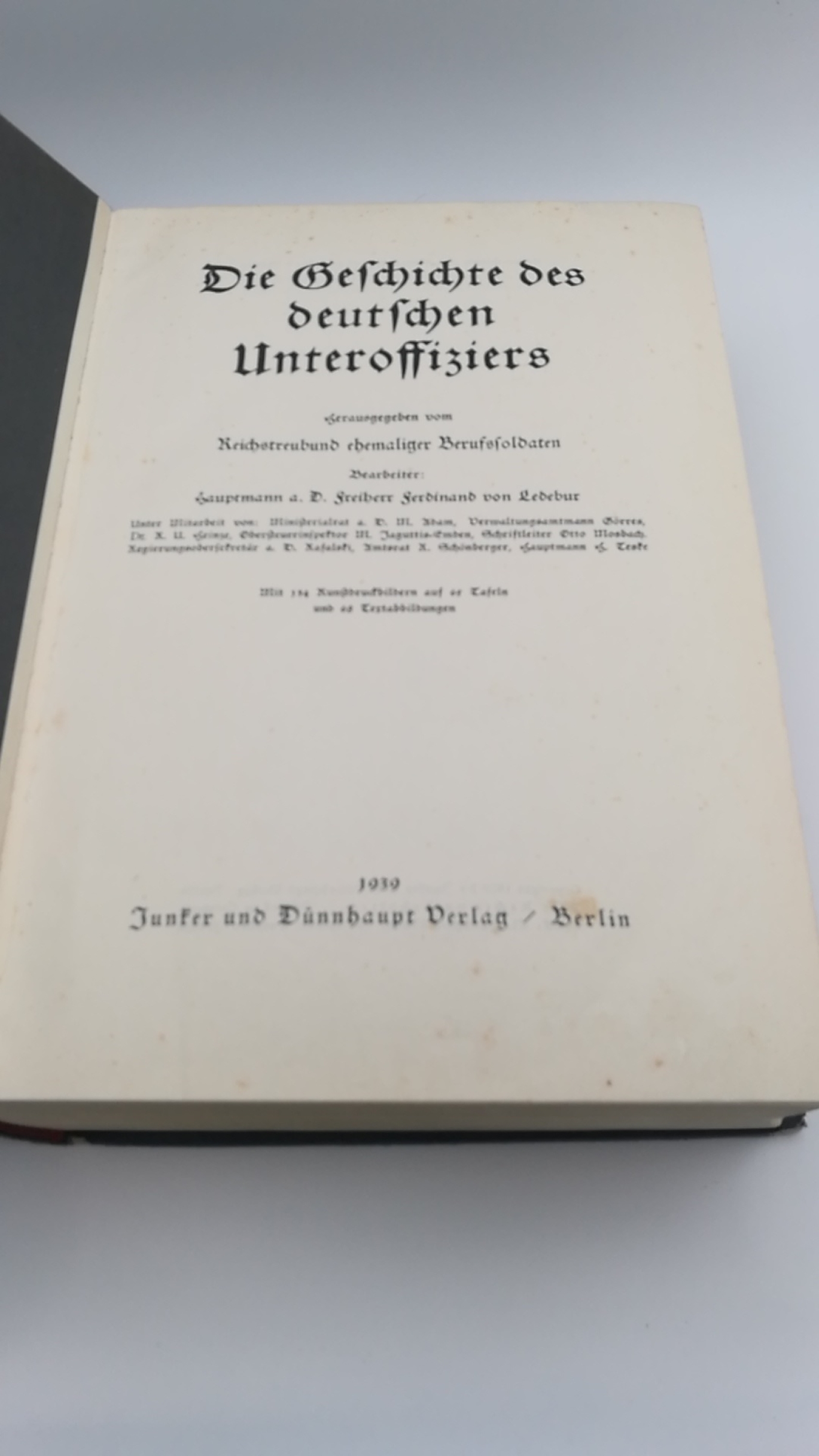 Reichstreubund ehemaliger Berufssoldaten (Hrsg.), : Die Geschichte des deutschen Unteroffiziers