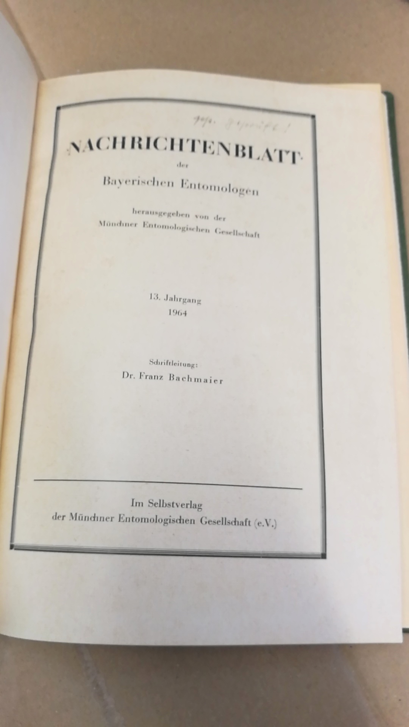 Münchner Entomologische Gesellschaft (Hrsg.): Nachrichtenblatt der Bayerischen Entomologen. 1.-13. Jahrgang 1952-1964 (=13 Jahrgänge in 13 Bände)